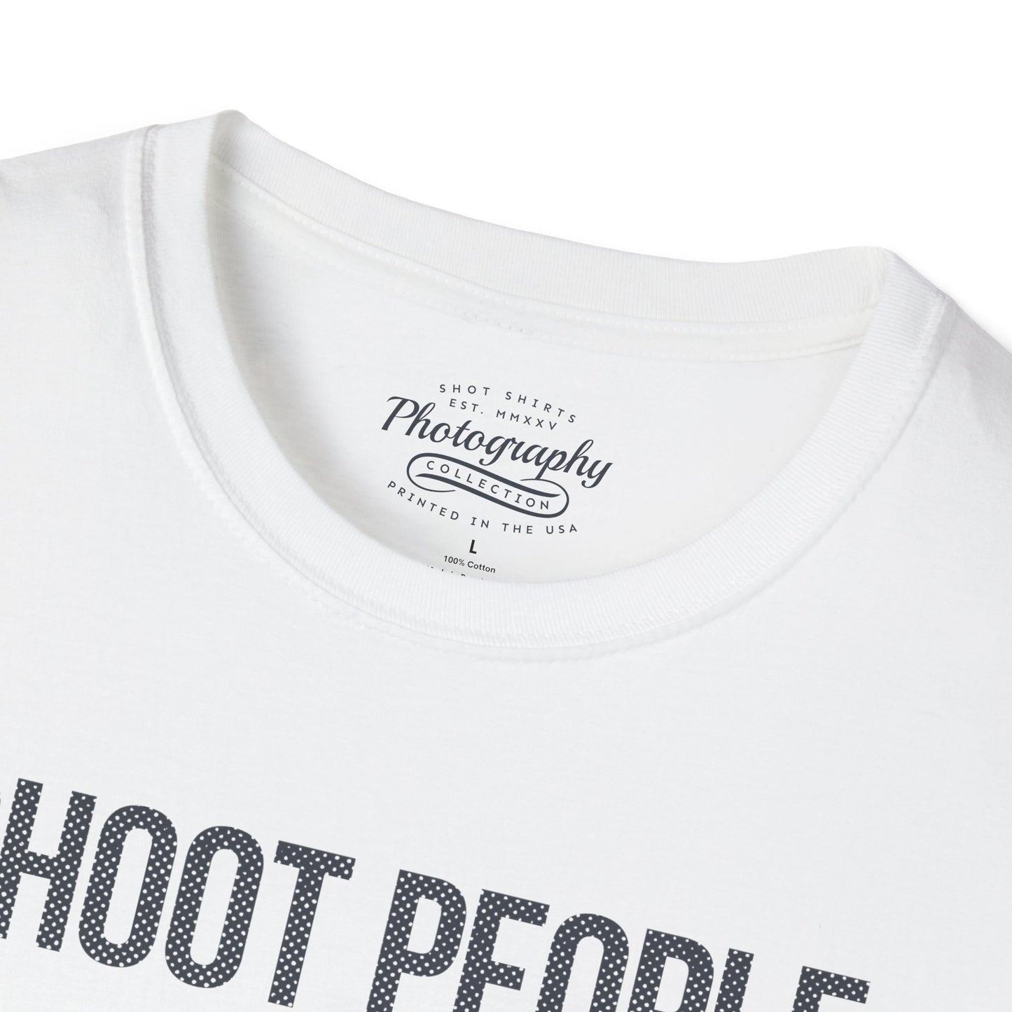 0029. I Shoot People And Sometimes Cut Off Their Heads Unisex T-Shirt