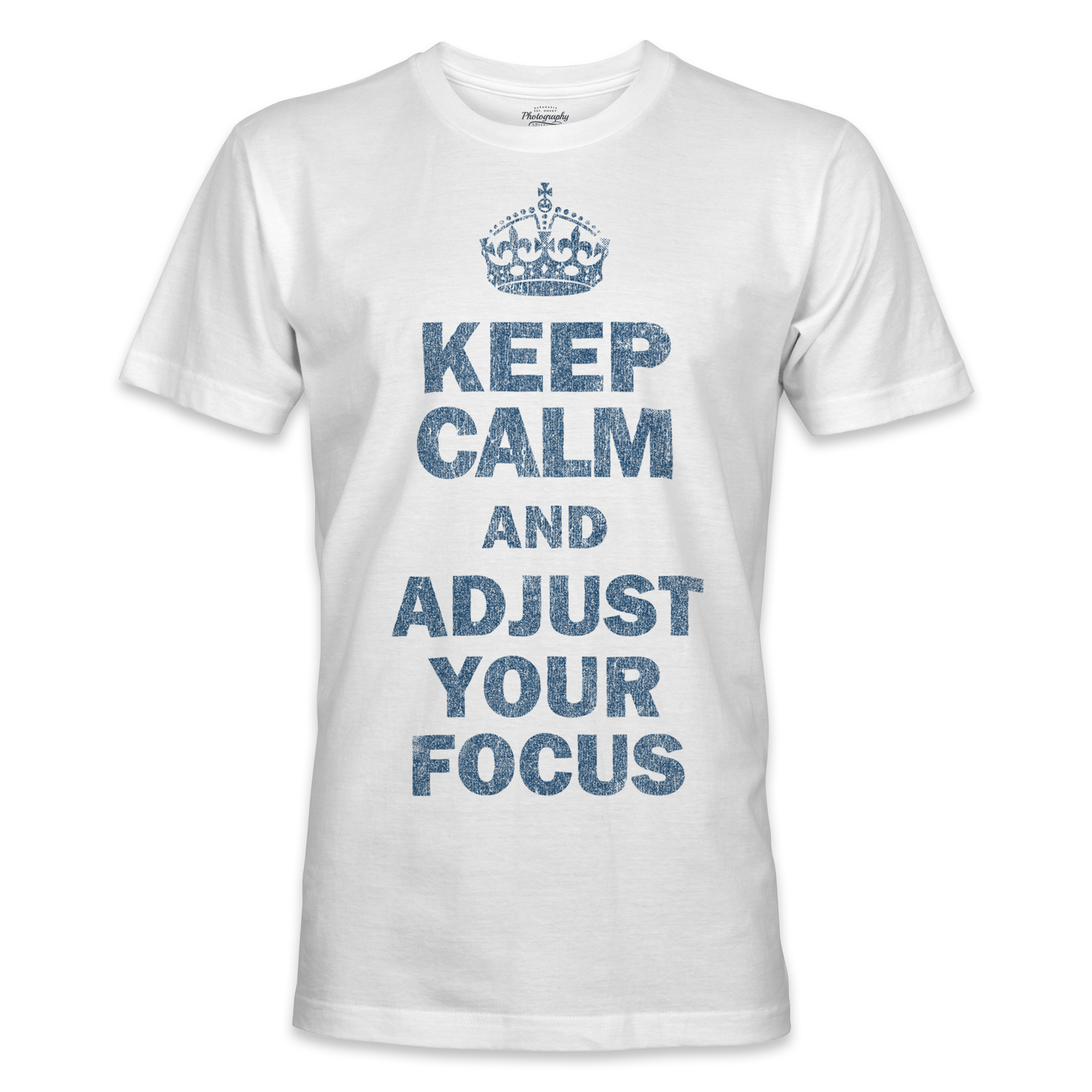 White t-shirt with blue text 'Keep Calm and Adjust Your Focus' on a white background