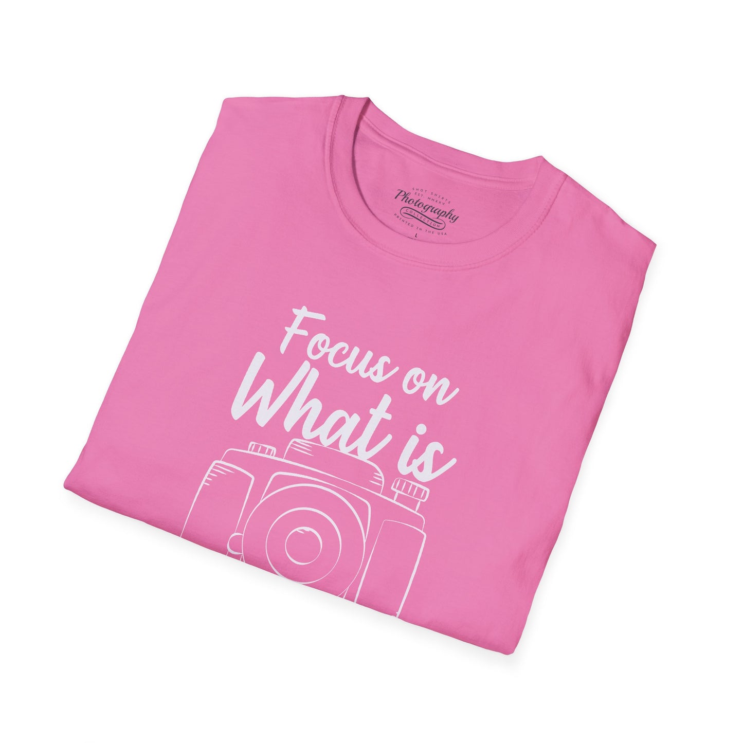 0084. Focus On What Is Important Grunge Photo Camera Unisex T-Shirt