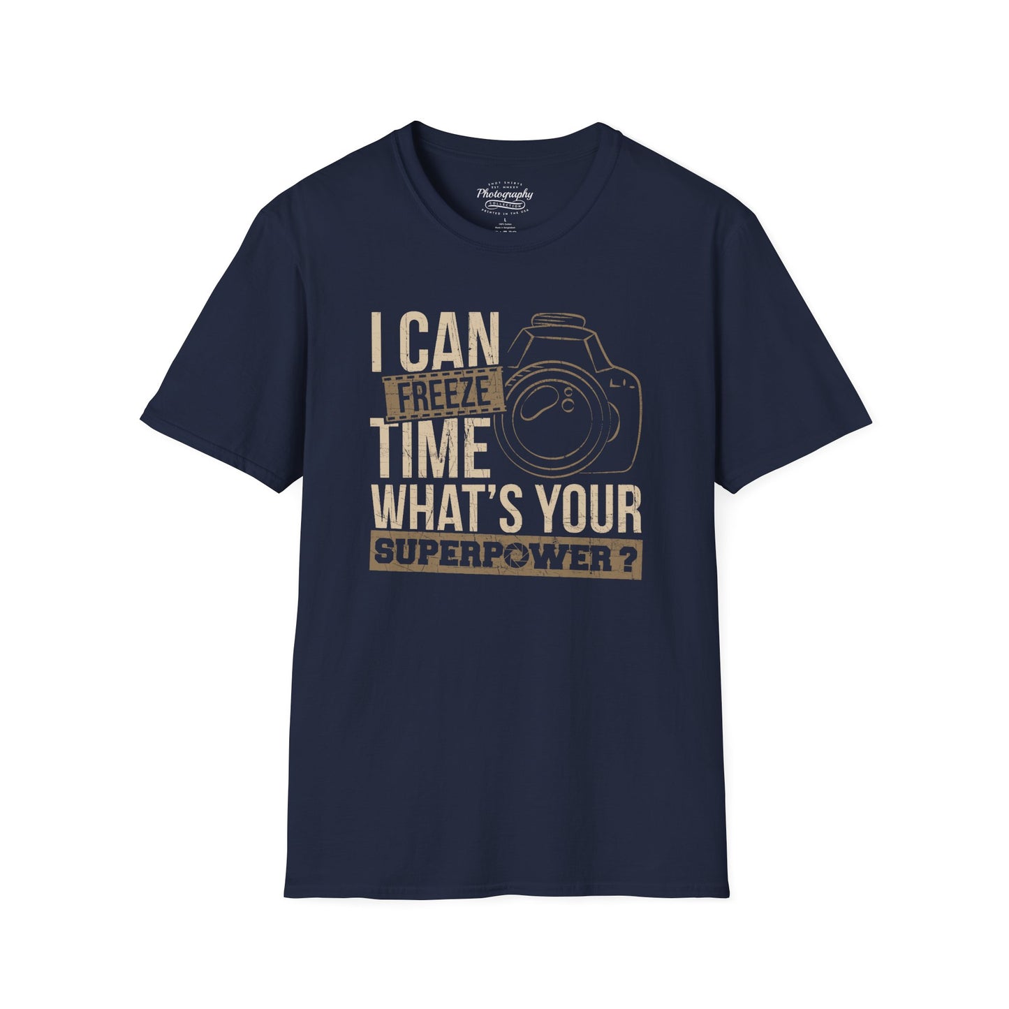 0088. I Can Freeze Time What's Your Superpower? Photo Camera Unisex T-Shirt