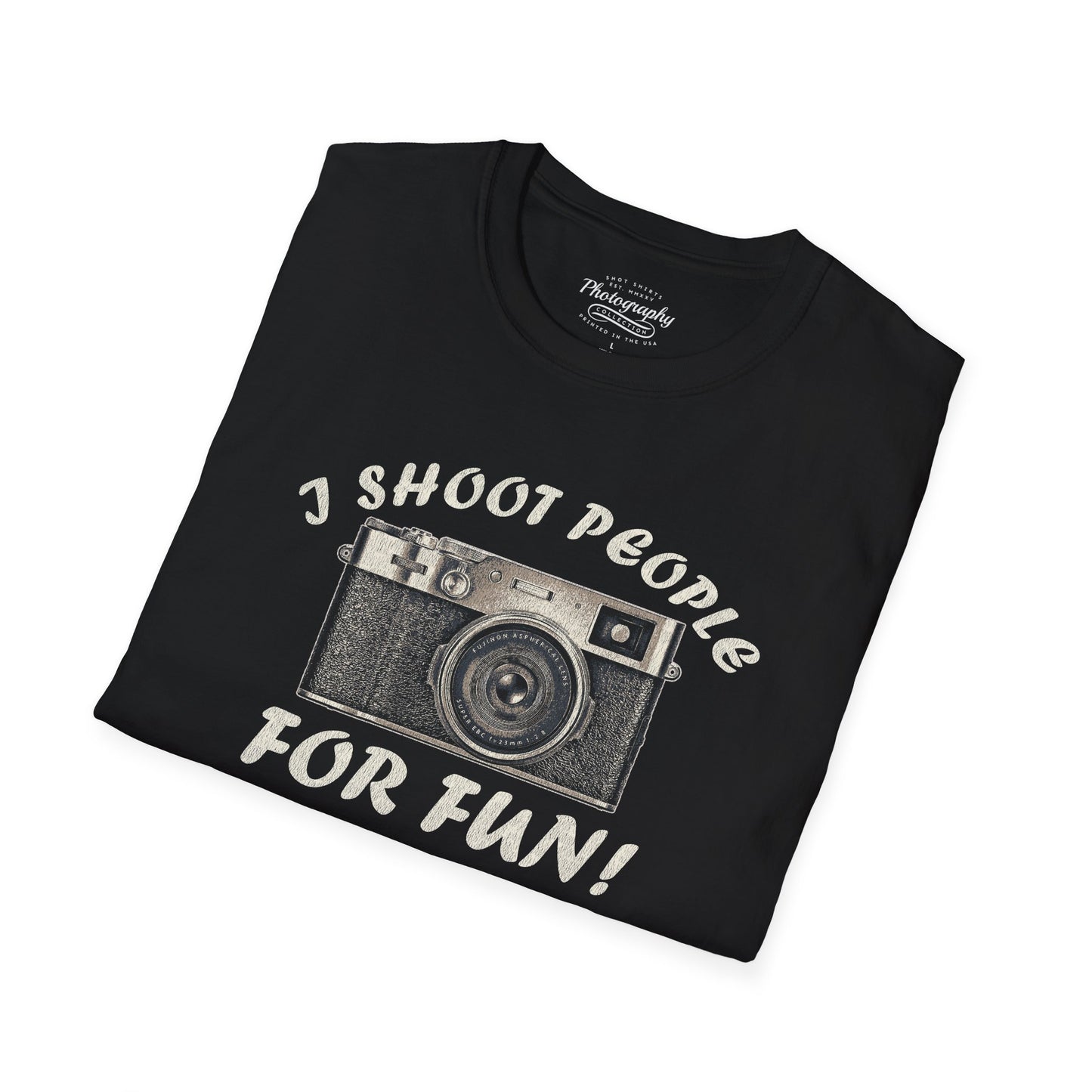 0015. I Shoot People For Fun! Unisex T-Shirt