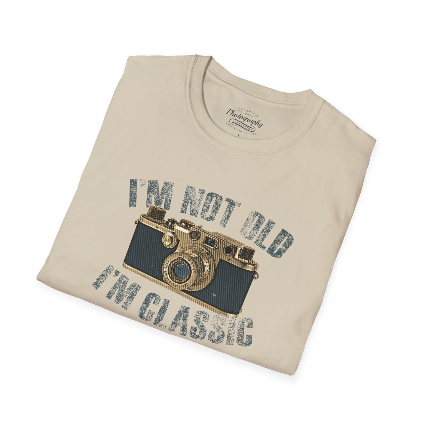 0043. I'm Not Old I'm Classic Photo Camera Unisex T-Shirt