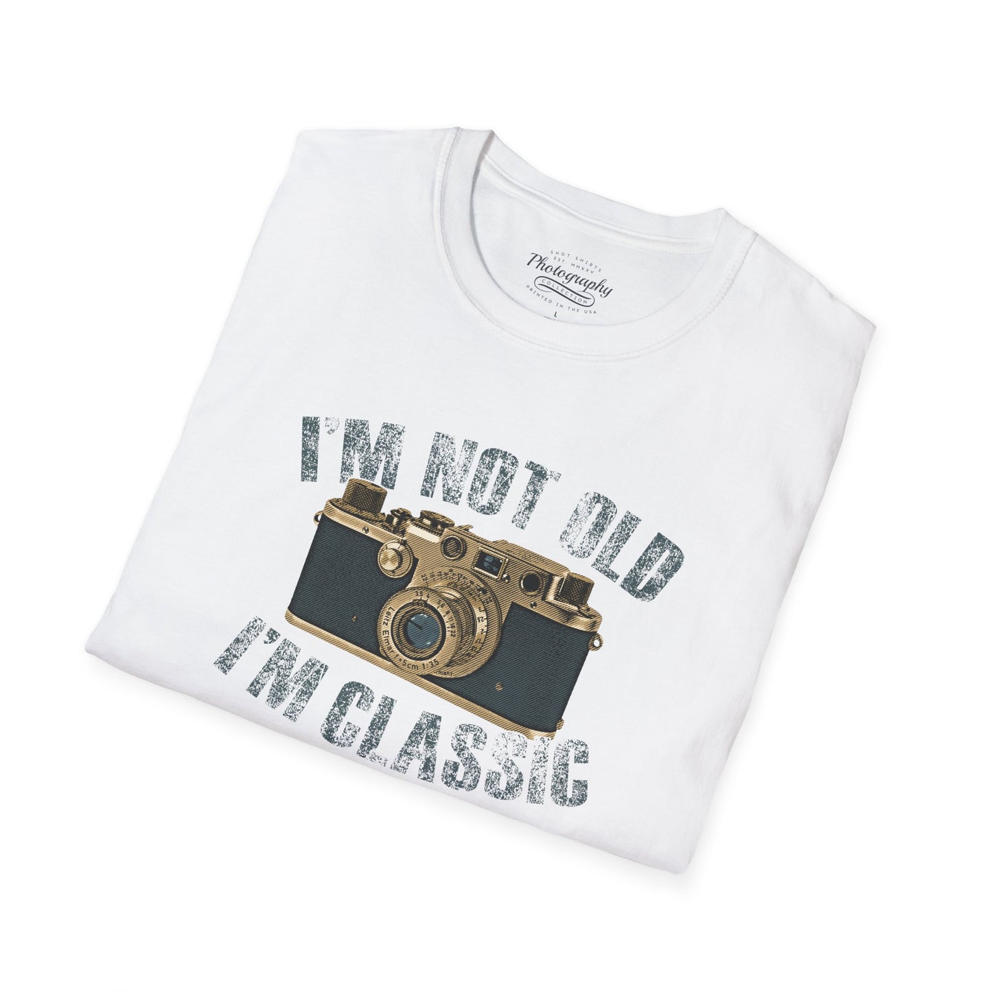 0043. I'm Not Old I'm Classic Photo Camera Unisex T-Shirt