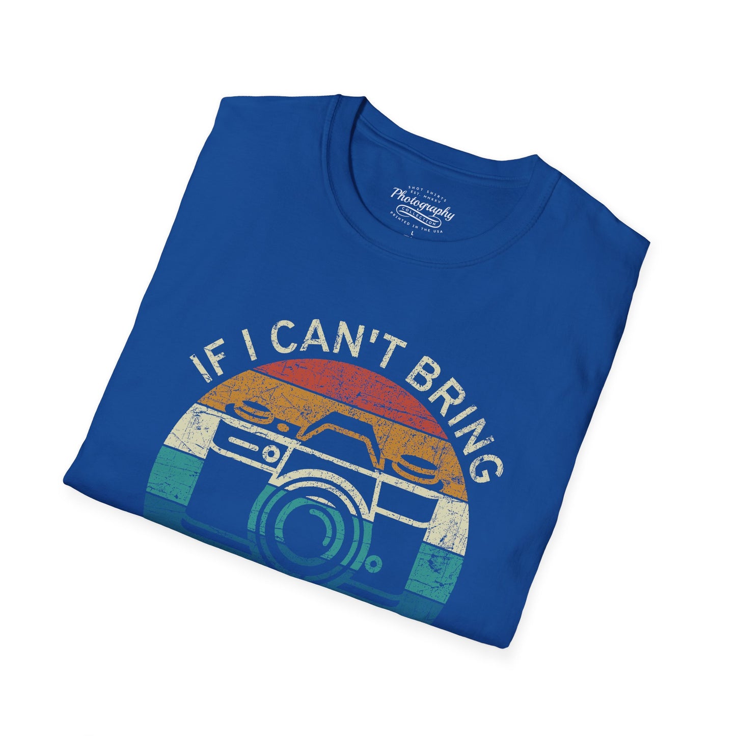 0099. If I Can't Bring My Camera I'm Not Going Retro Sunset Photo Camera Unisex T-Shirt