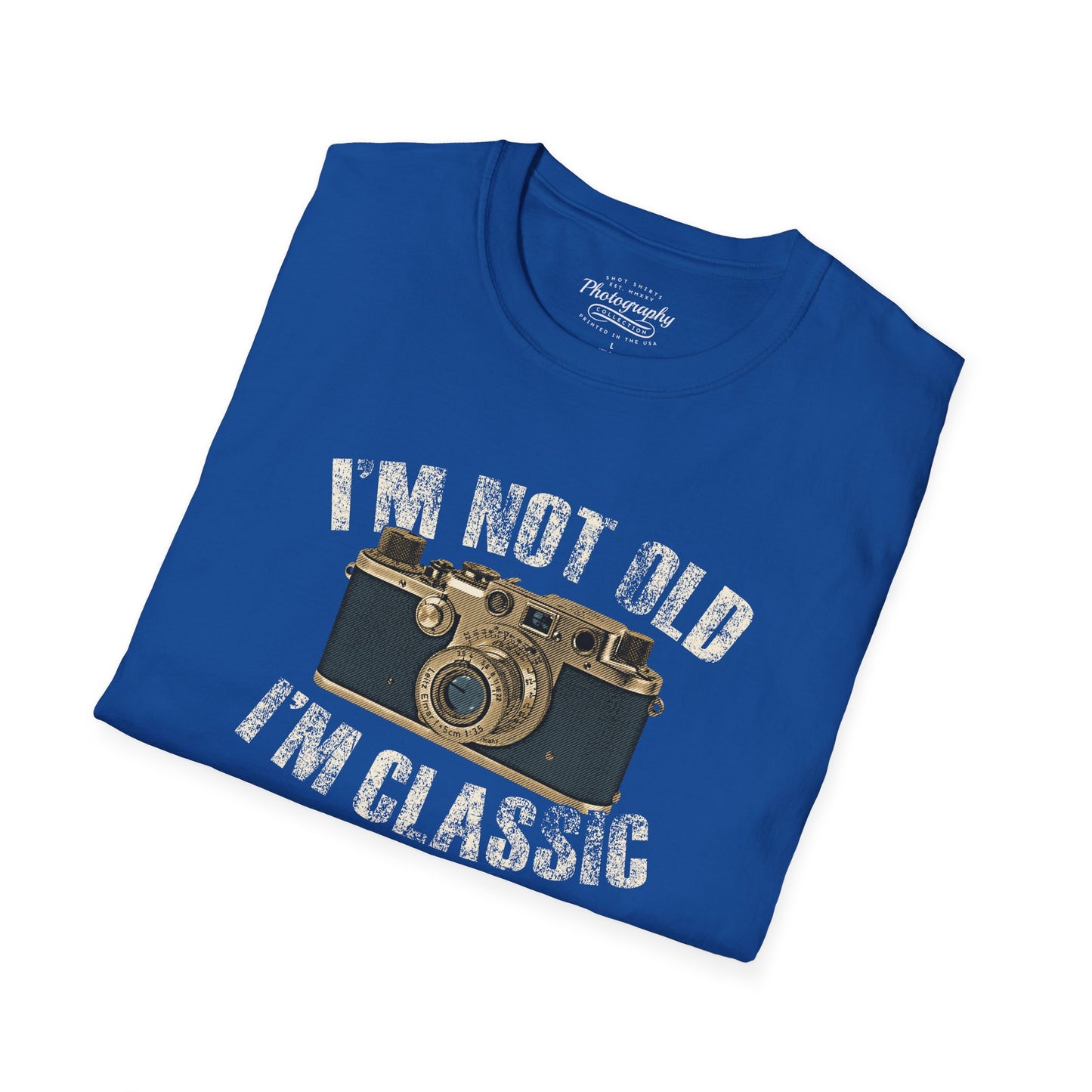 0043. I'm Not Old I'm Classic Photo Camera Unisex T-Shirt