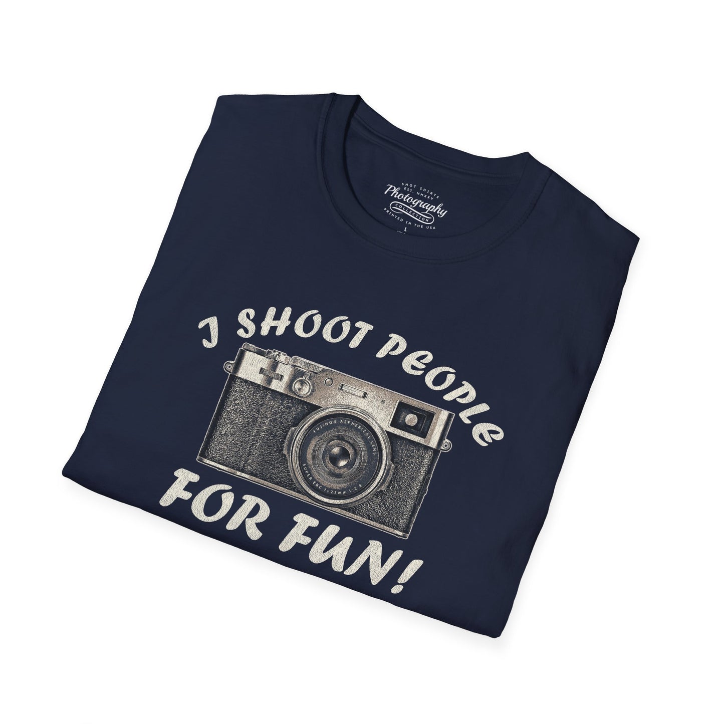 0015. I Shoot People For Fun! Unisex T-Shirt
