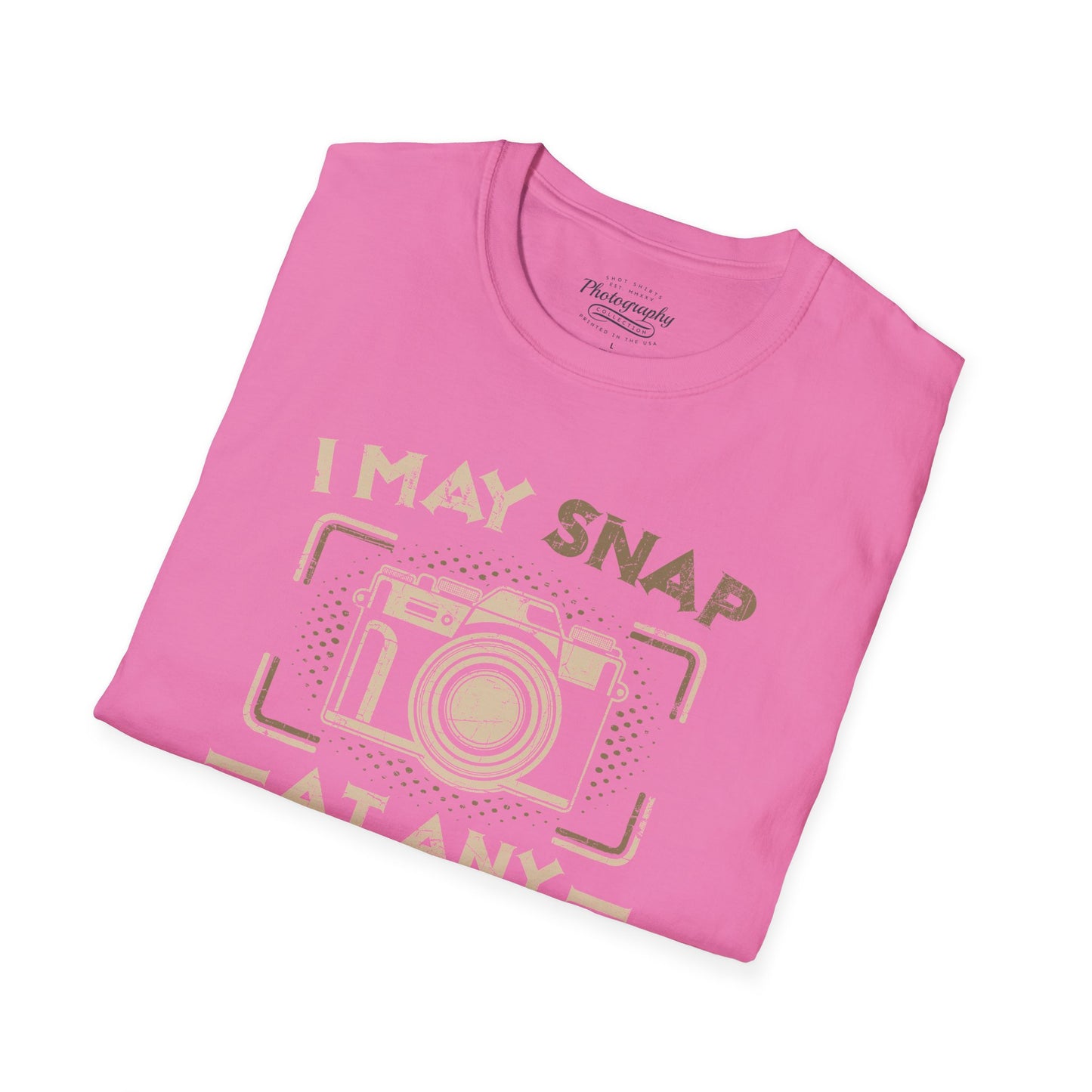 0095. I May Snap At Any Moment Photo Camera Unisex T-Shirt