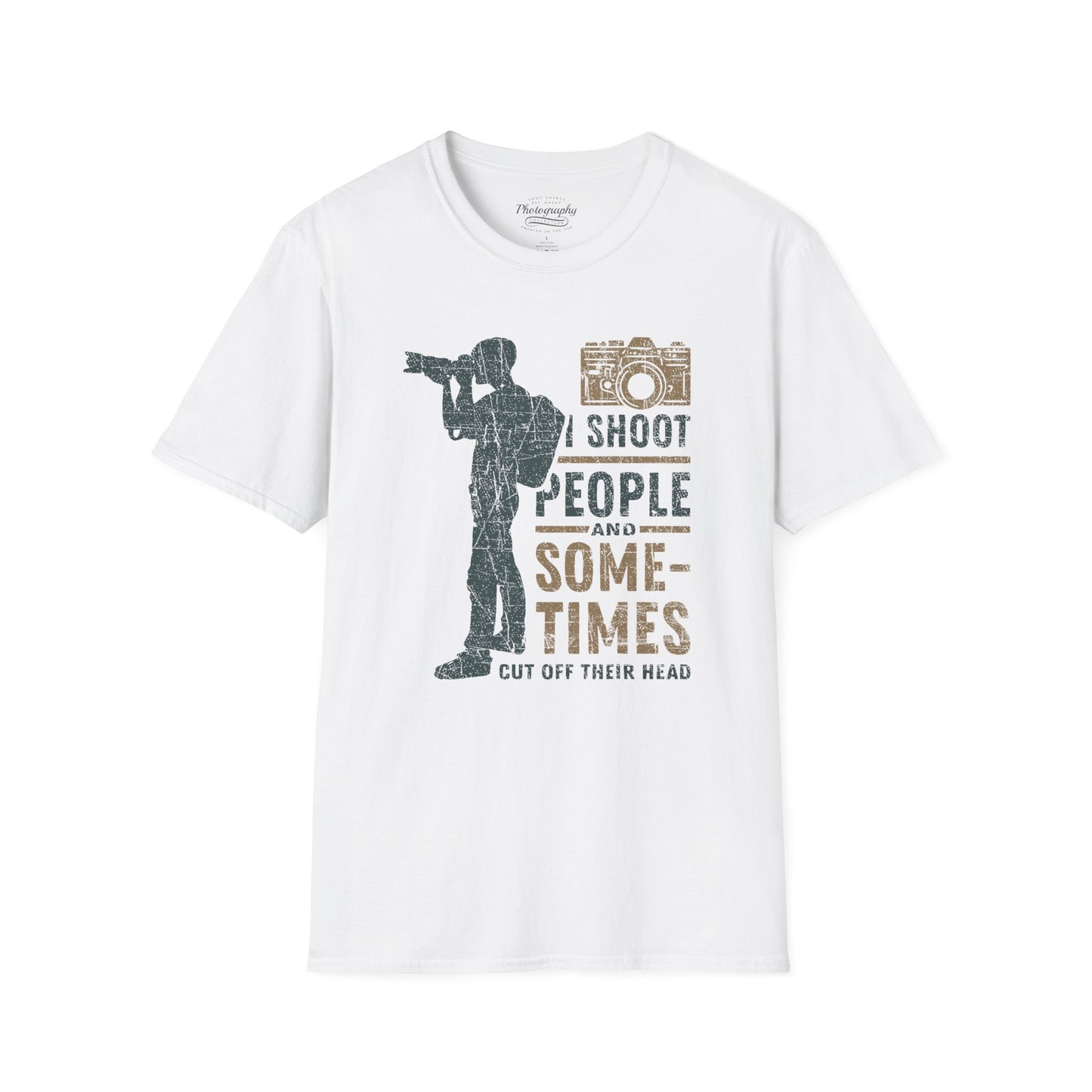 0087. I Shoot People And Sometimes Cut Off Their Heads Photo Camera Photographer Silhouette Unisex T-Shirt