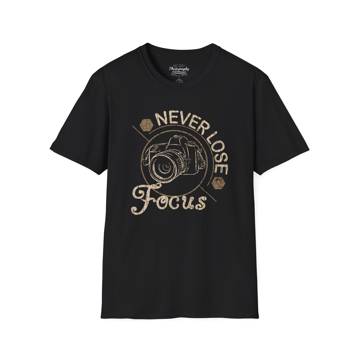 0094. Never Lose Focus Photo Camera Unisex T-Shirt
