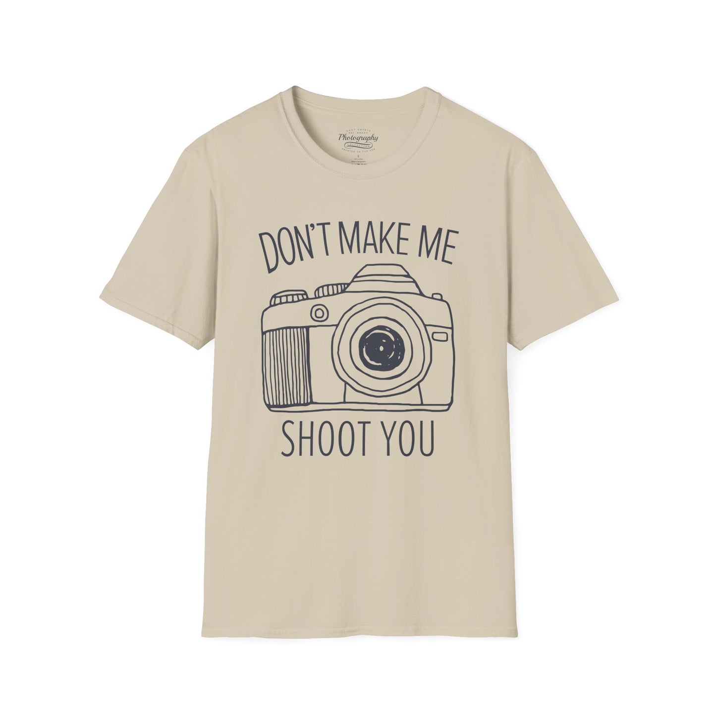 0046. Don't Make Me Shoot You Comic Drawn Photo Camera Unisex T-Shirt