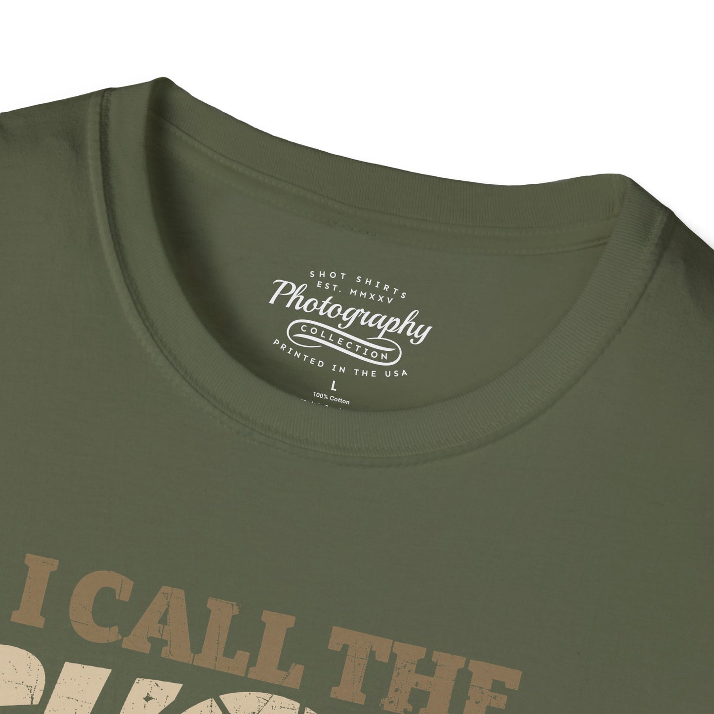 0089. I Call The Shots Around Here Photo Camera Unisex T-Shirt