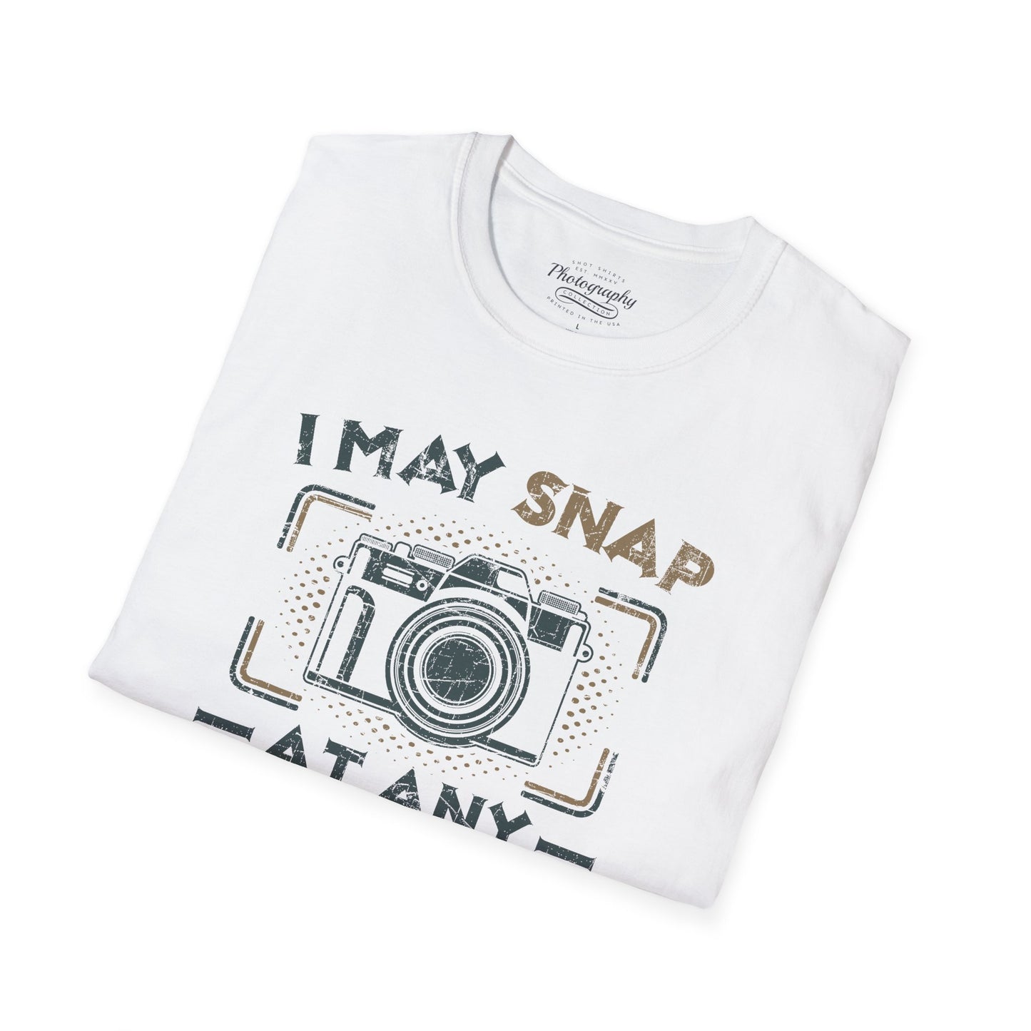 0095. I May Snap At Any Moment Photo Camera Unisex T-Shirt