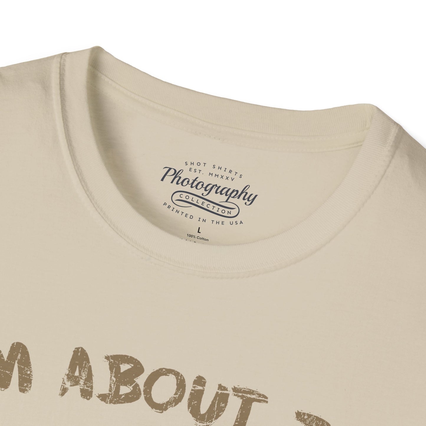 0098. I'm About To Snap Photo Camera Unisex T-Shirt
