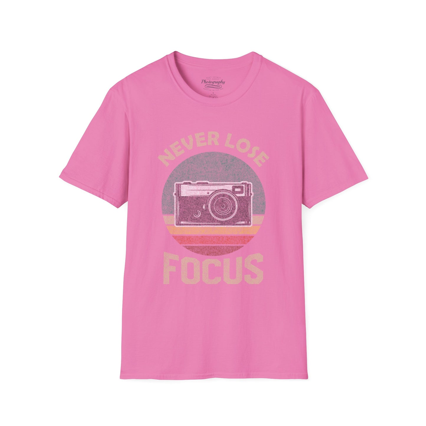 0091. Never Lose Focus Photo Camera Unisex T-Shirt
