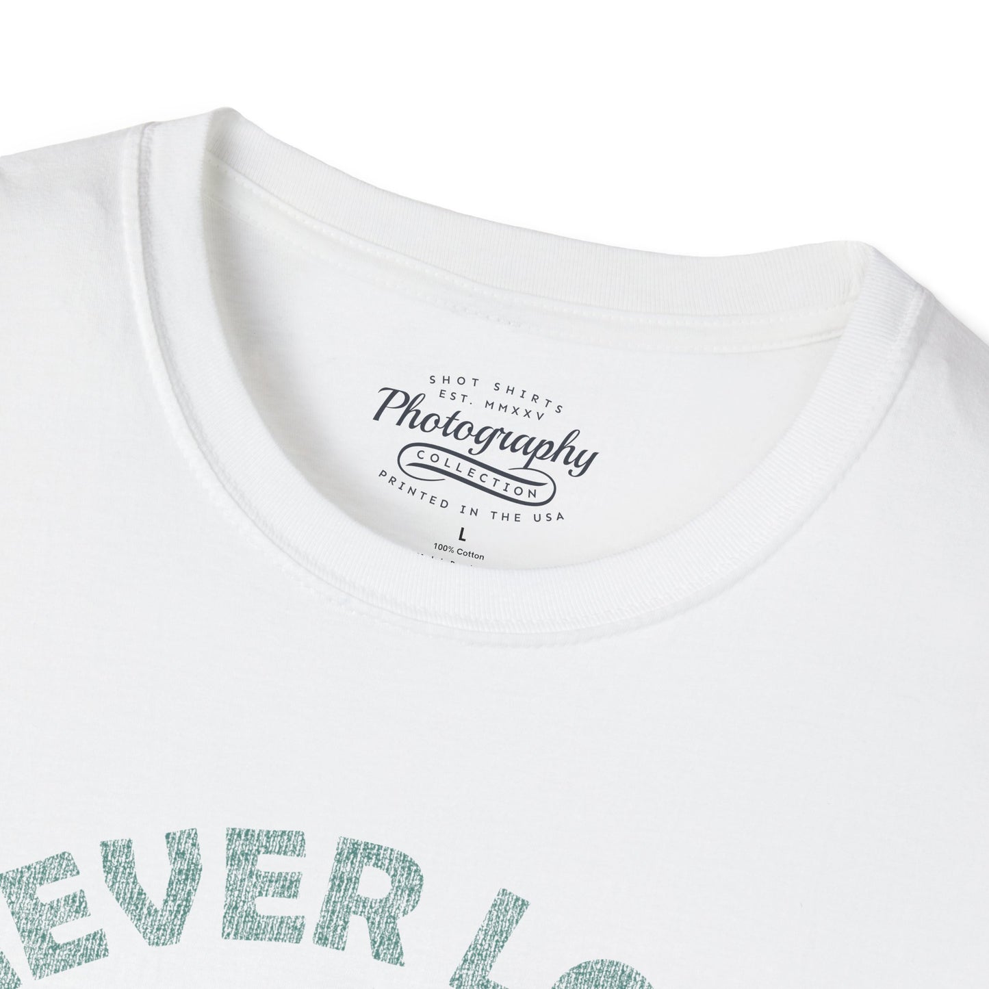 0091. Never Lose Focus Photo Camera Unisex T-Shirt