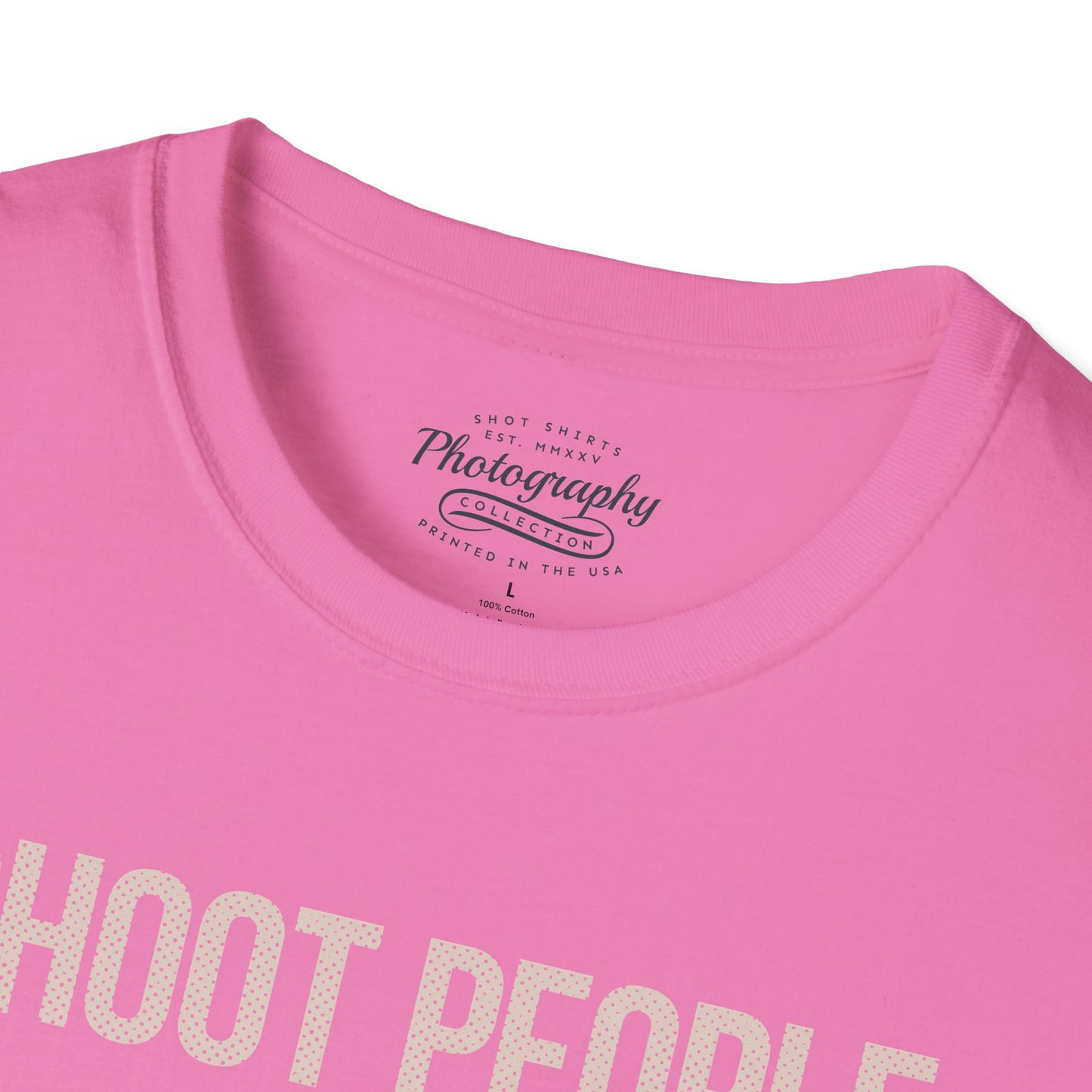 0029. I Shoot People And Sometimes Cut Off Their Heads Unisex T-Shirt