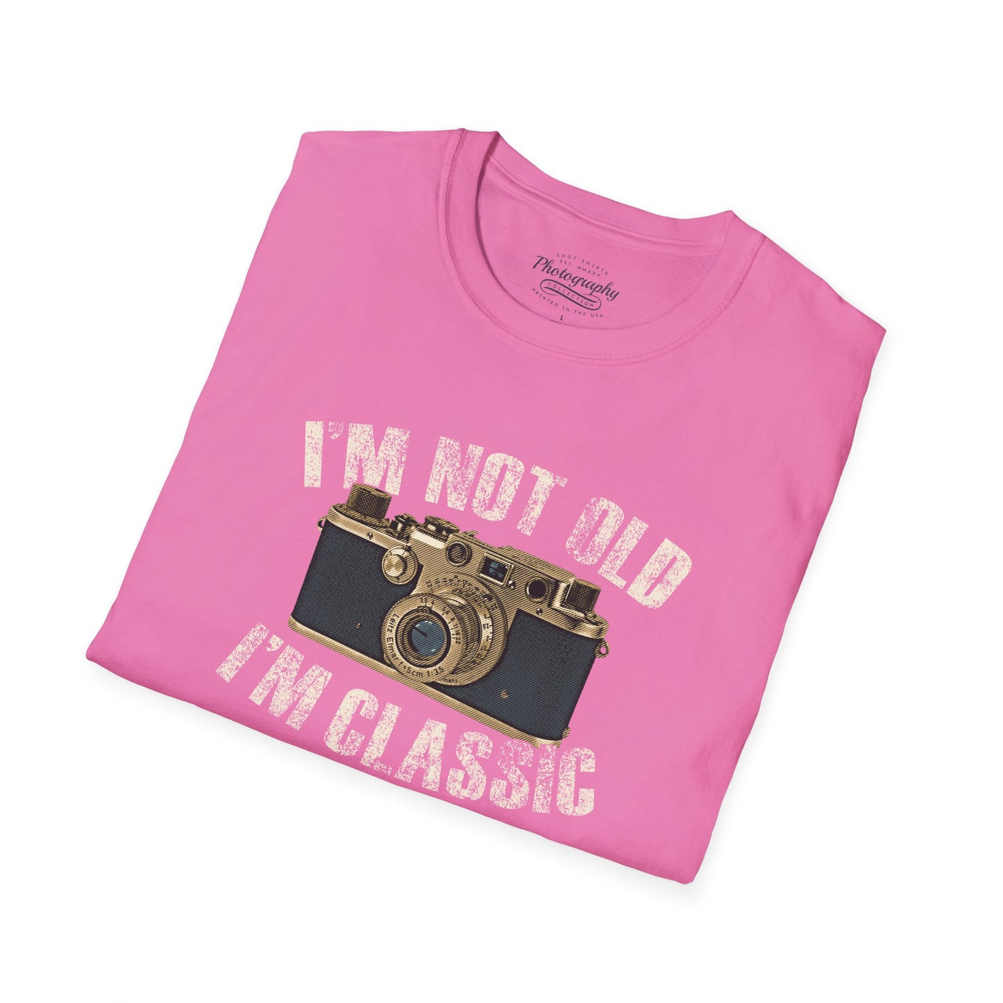 0043. I'm Not Old I'm Classic Photo Camera Unisex T-Shirt
