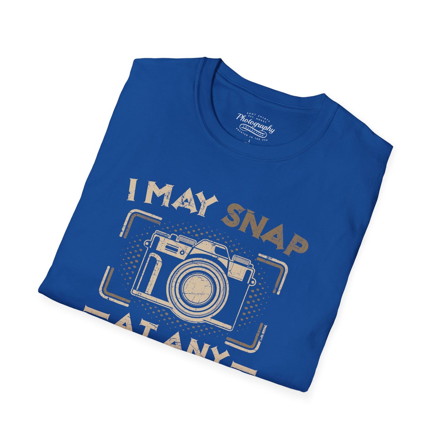 0095. I May Snap At Any Moment Photo Camera Unisex T-Shirt
