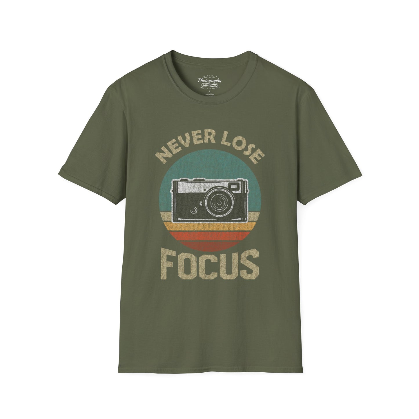 0091. Never Lose Focus Photo Camera Unisex T-Shirt