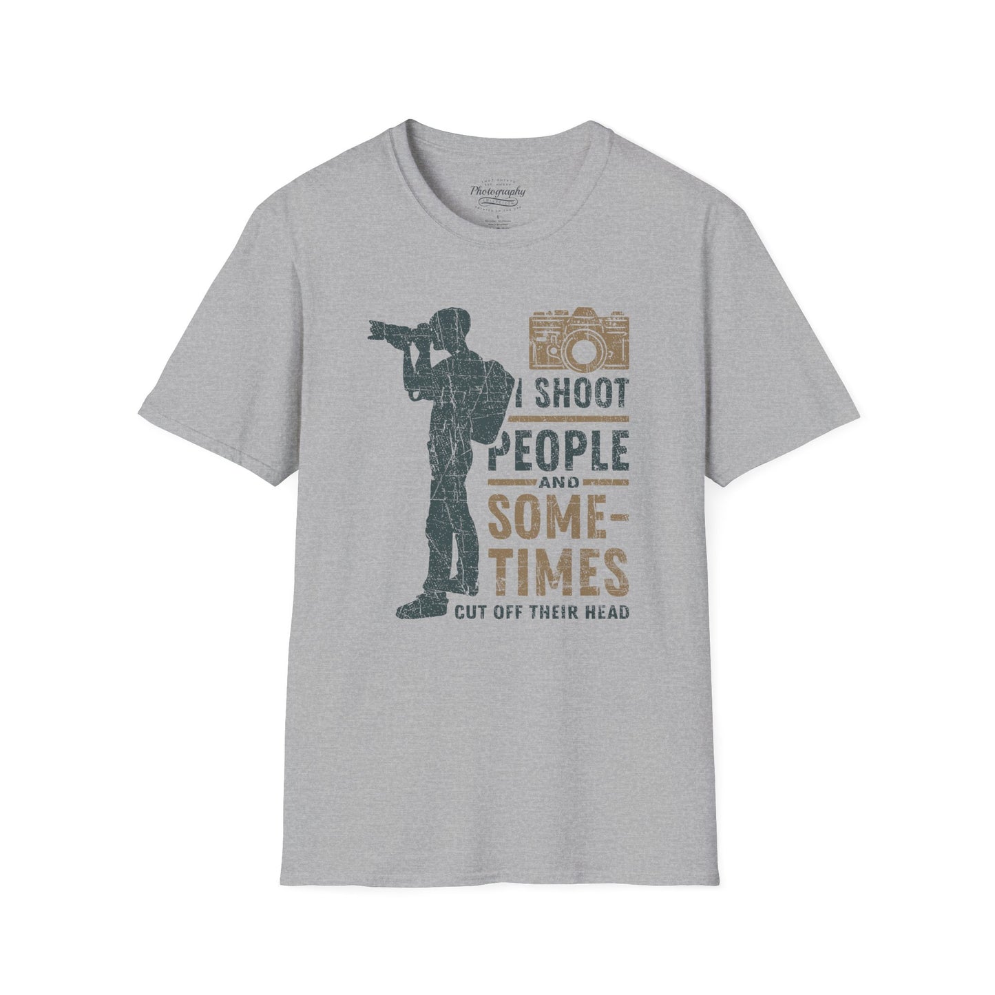 0087. I Shoot People And Sometimes Cut Off Their Heads Photo Camera Photographer Silhouette Unisex T-Shirt