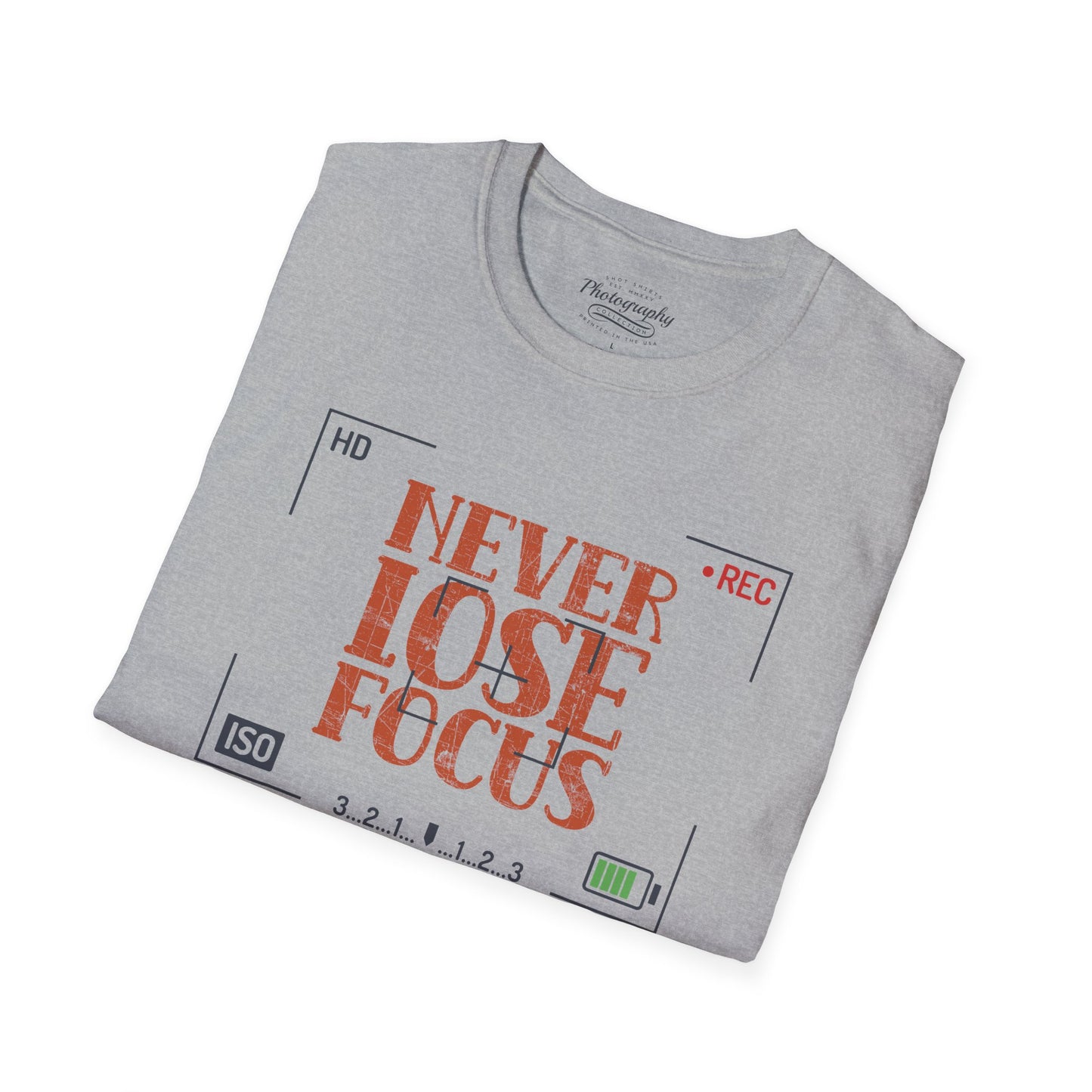 0093. Never Lose Focus Unisex T-Shirt