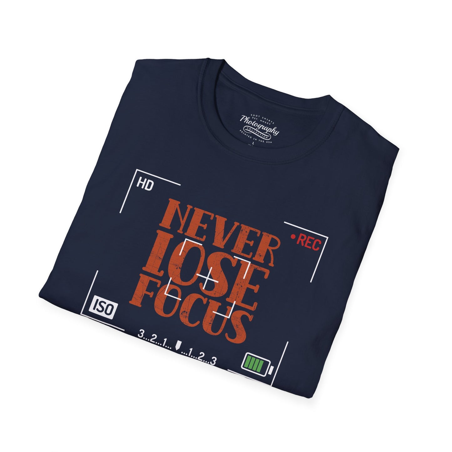 0093. Never Lose Focus Unisex T-Shirt