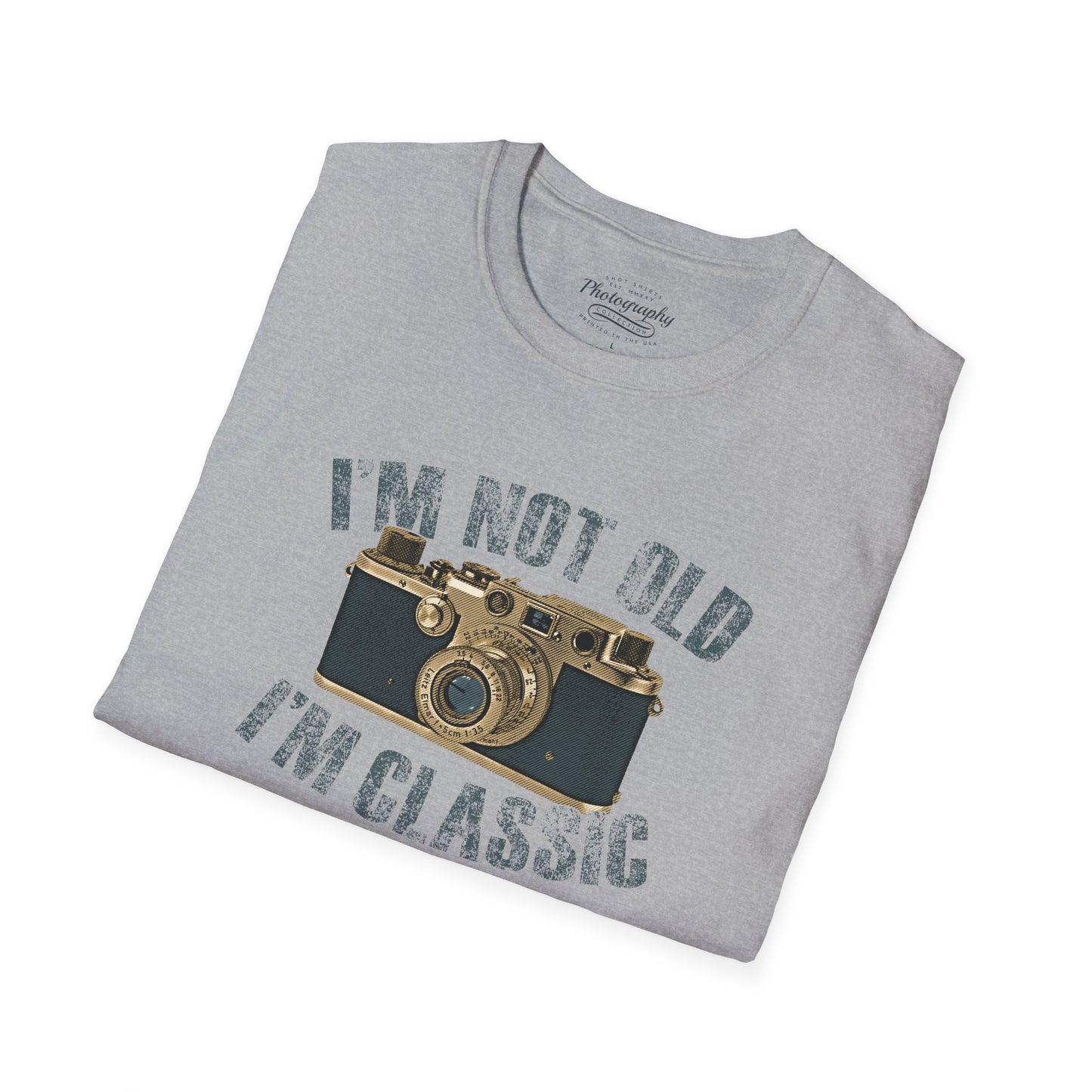 0043. I'm Not Old I'm Classic Photo Camera Unisex T-Shirt