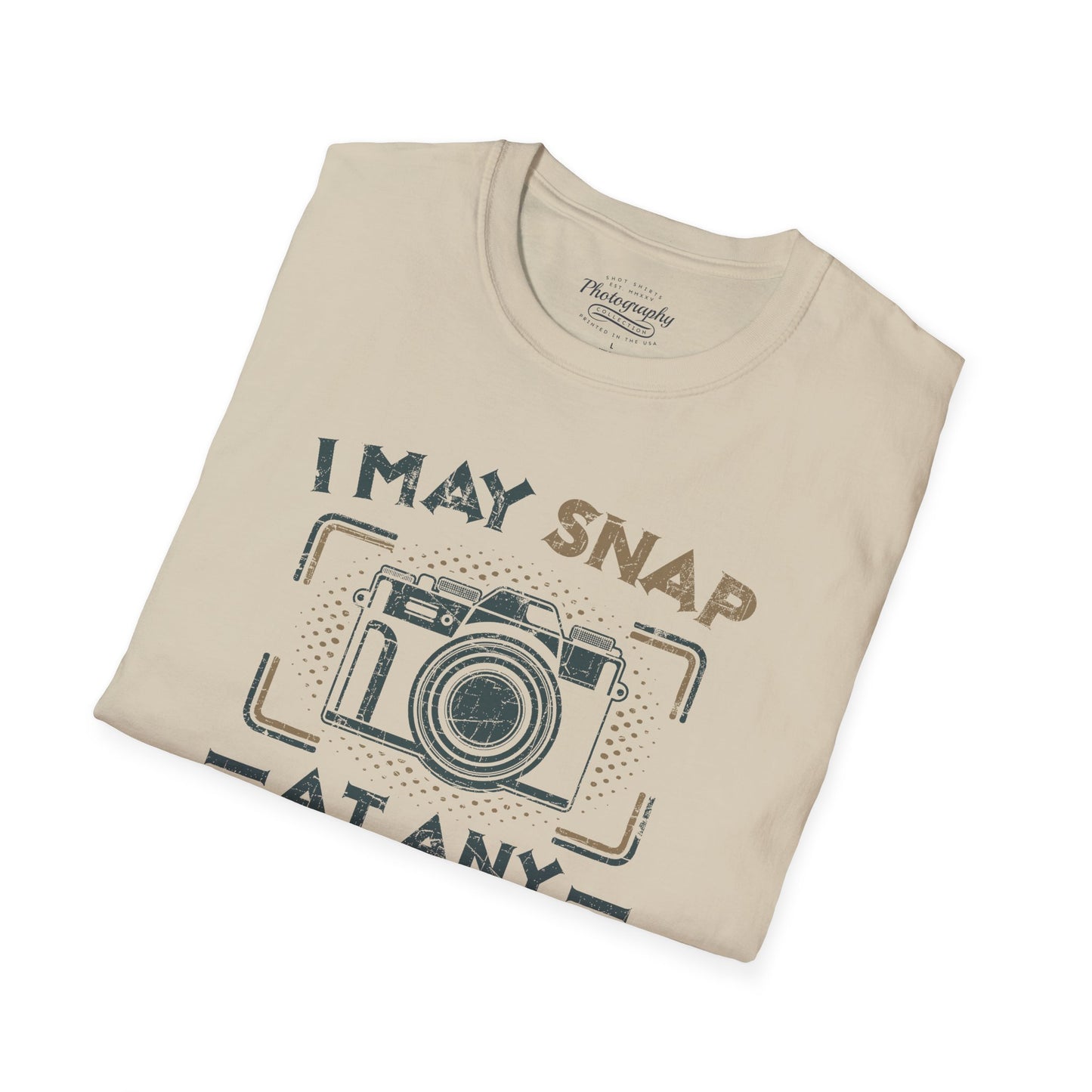 0095. I May Snap At Any Moment Photo Camera Unisex T-Shirt
