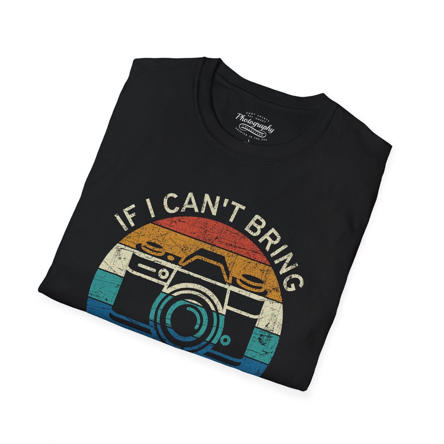 0099. If I Can't Bring My Camera I'm Not Going Retro Sunset Photo Camera Unisex T-Shirt
