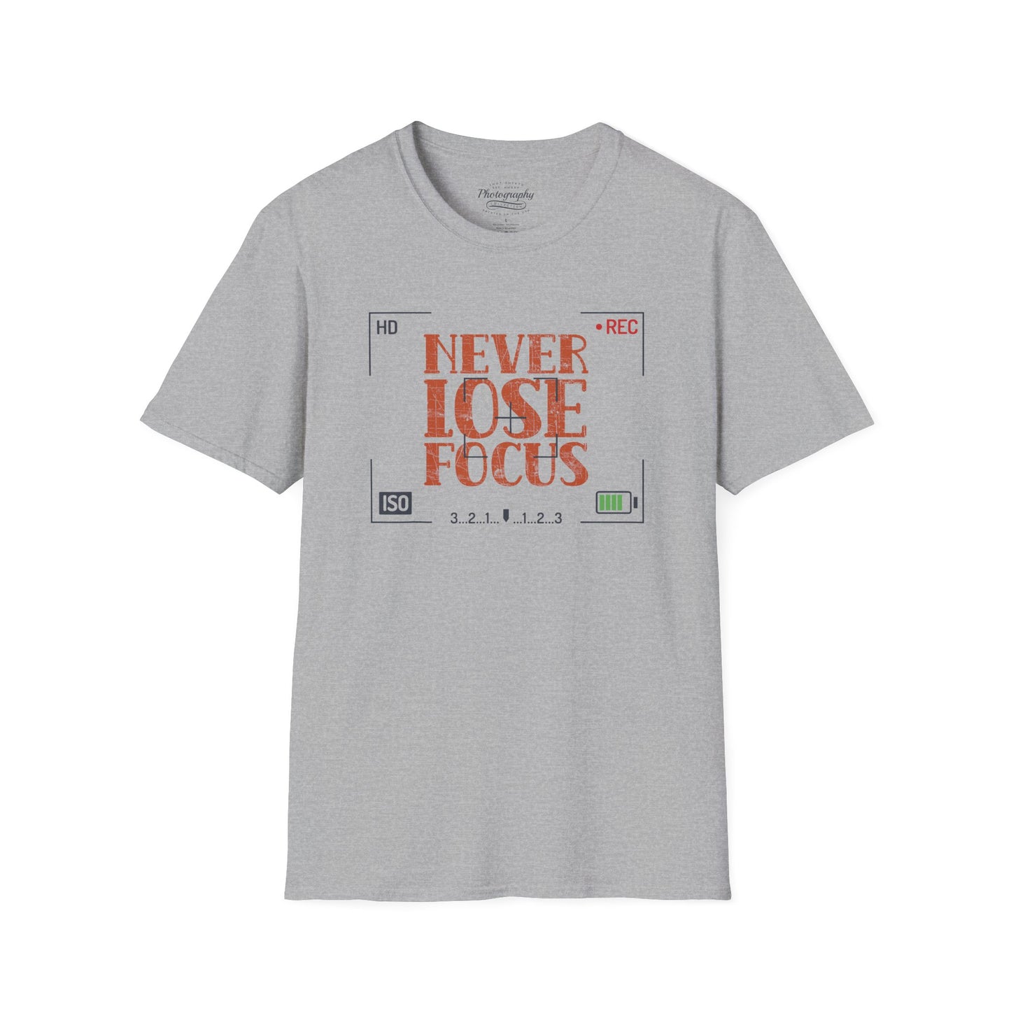 0093. Never Lose Focus Unisex T-Shirt