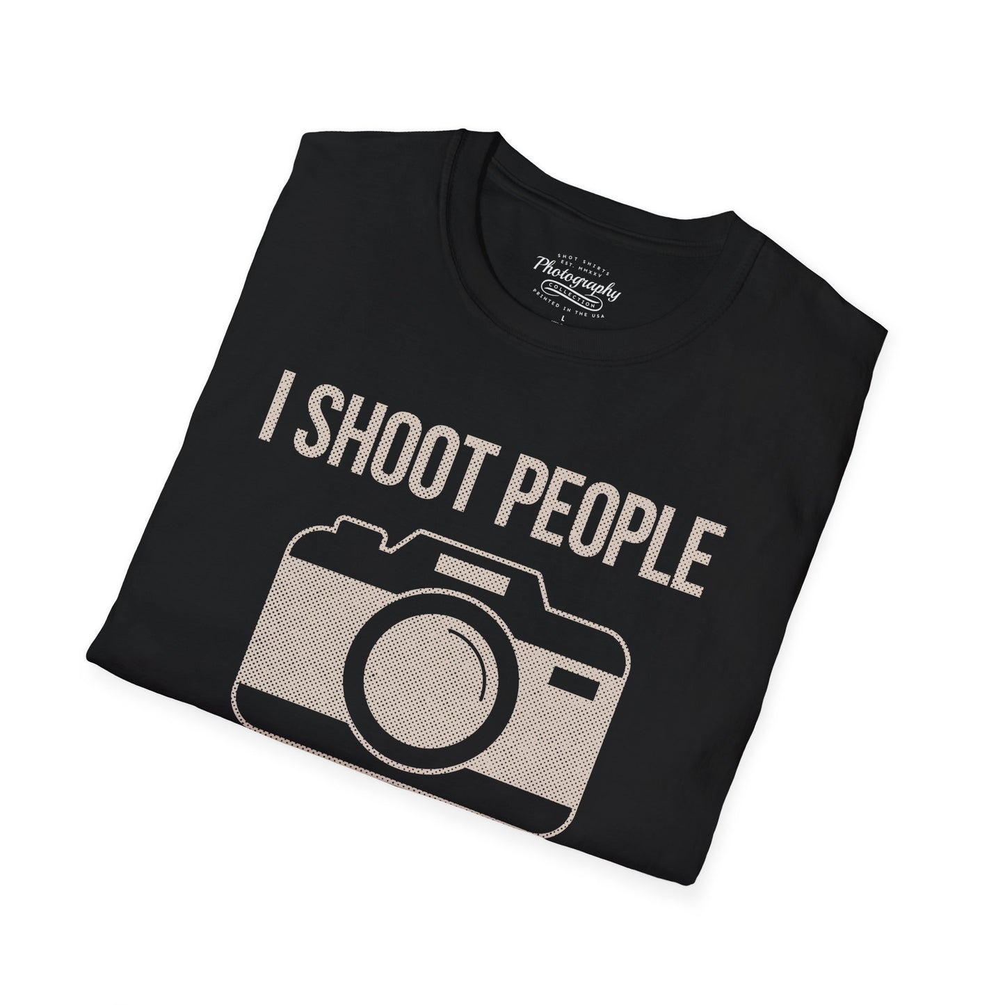 0029. I Shoot People And Sometimes Cut Off Their Heads Unisex T-Shirt