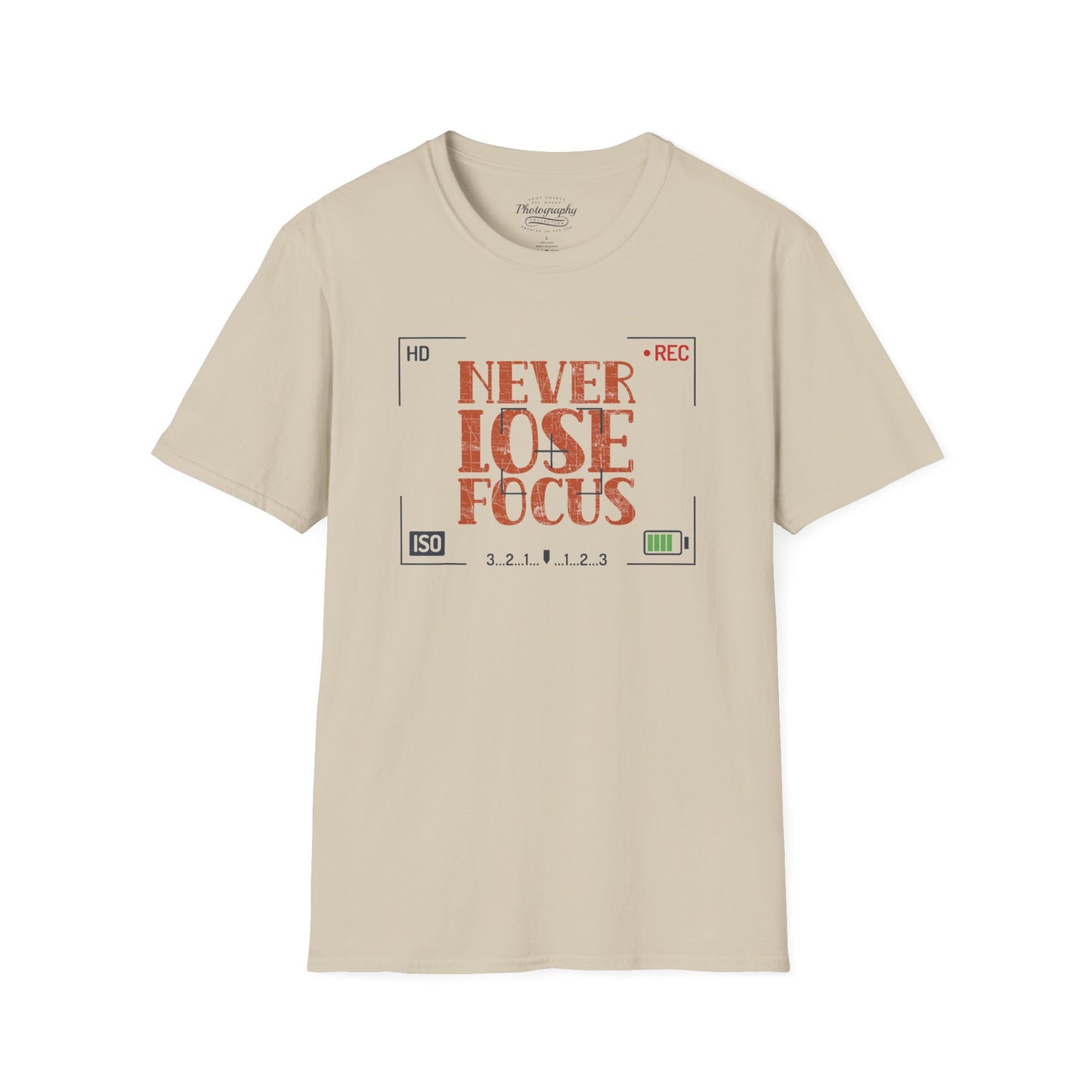 0093. Never Lose Focus Unisex T-Shirt