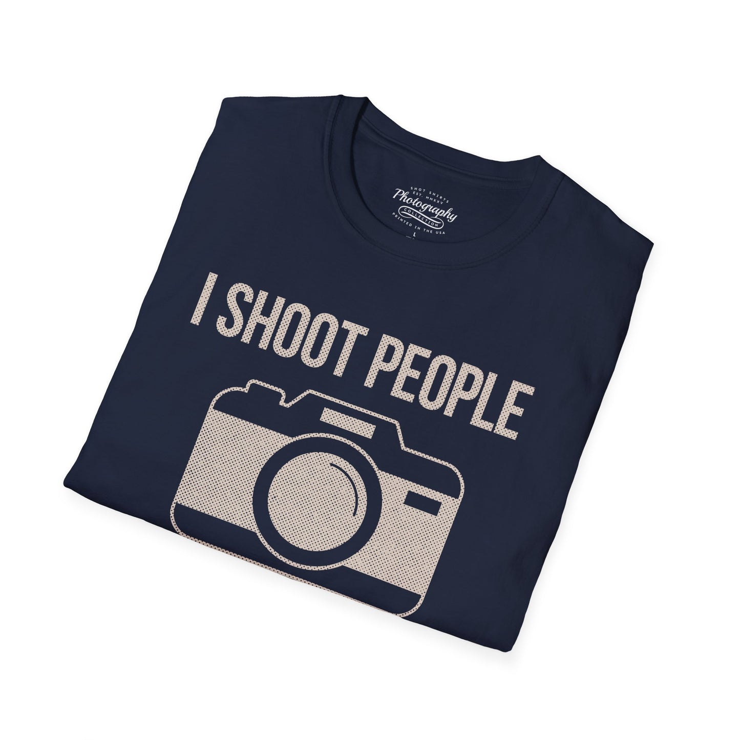 0029. I Shoot People And Sometimes Cut Off Their Heads Unisex T-Shirt