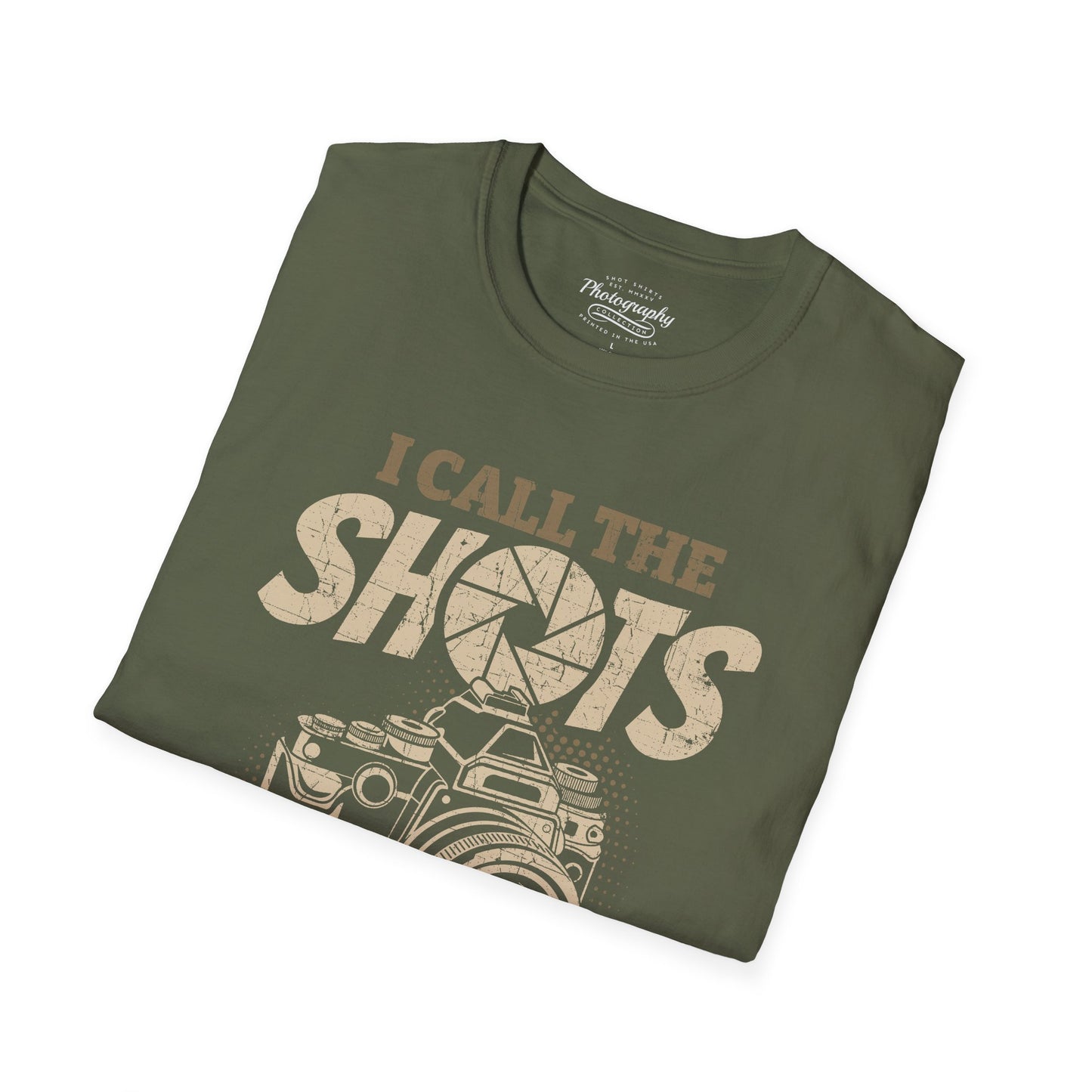 0089. I Call The Shots Around Here Photo Camera Unisex T-Shirt