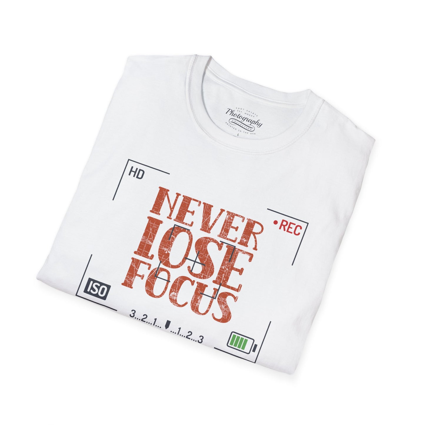 0093. Never Lose Focus Unisex T-Shirt
