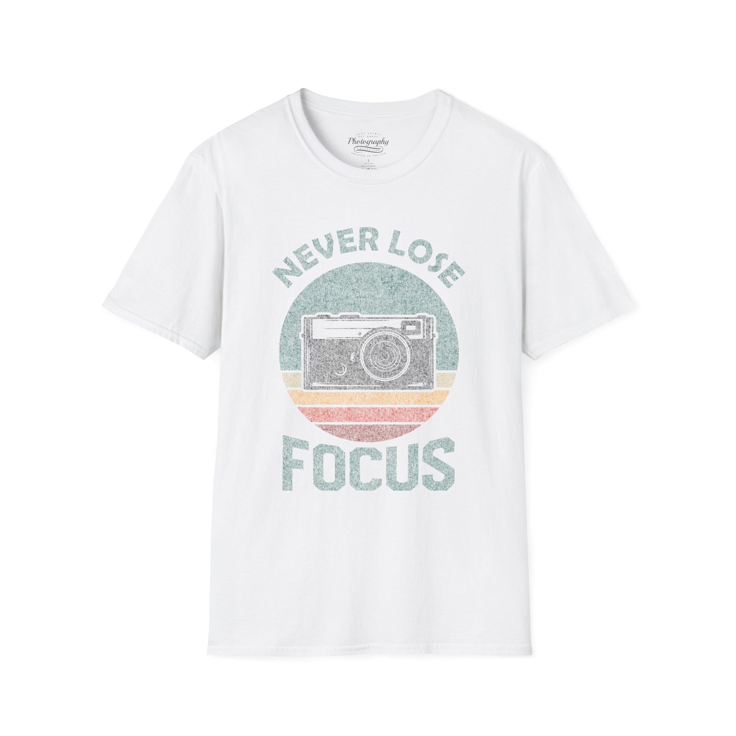0091. Never Lose Focus Photo Camera Unisex T-Shirt