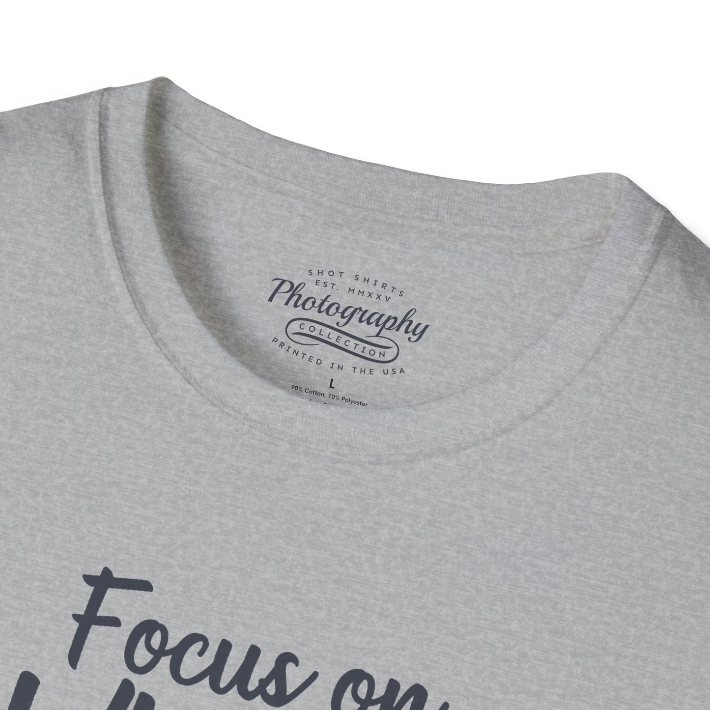 0084. Focus On What Is Important Grunge Photo Camera Unisex T-Shirt