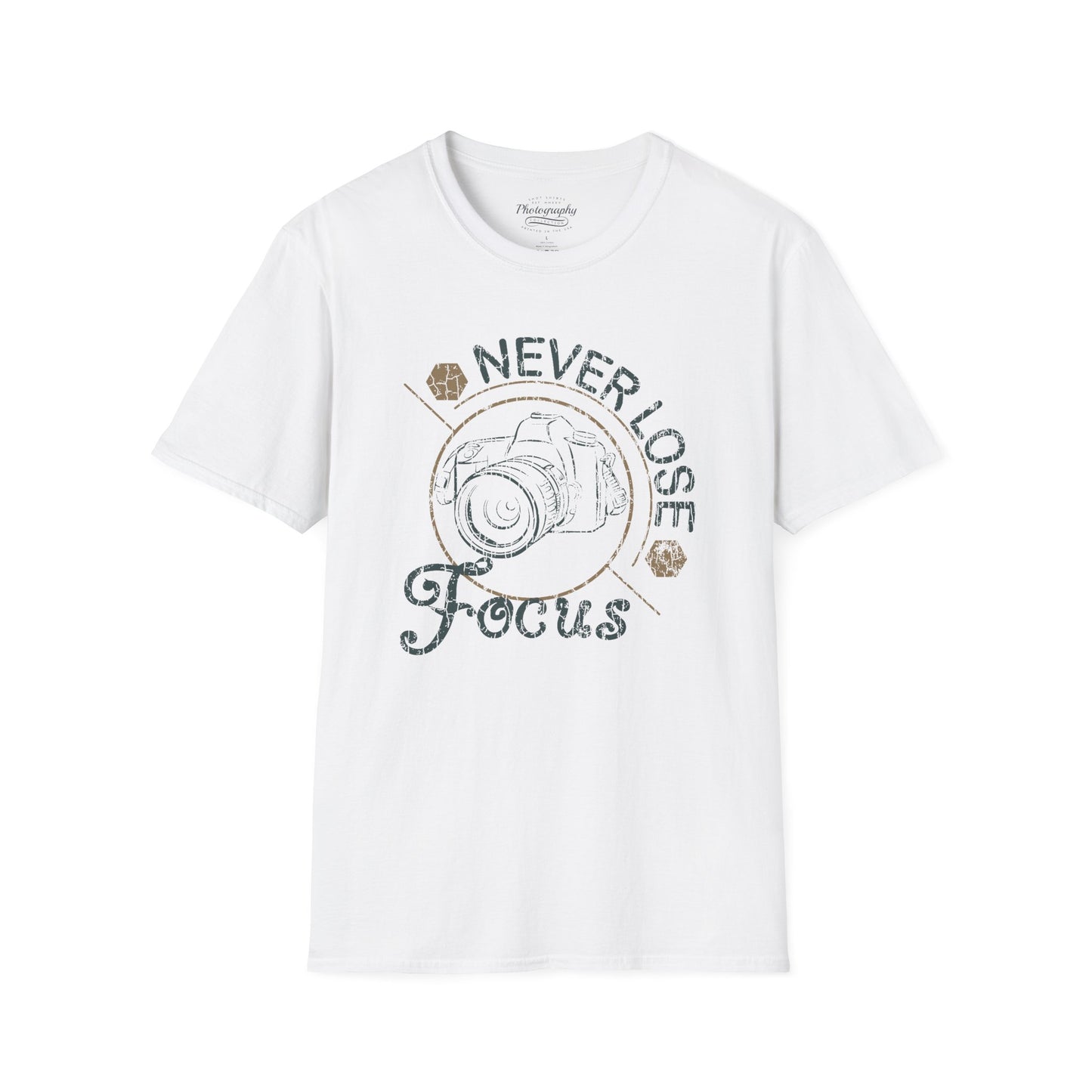 0094. Never Lose Focus Photo Camera Unisex T-Shirt