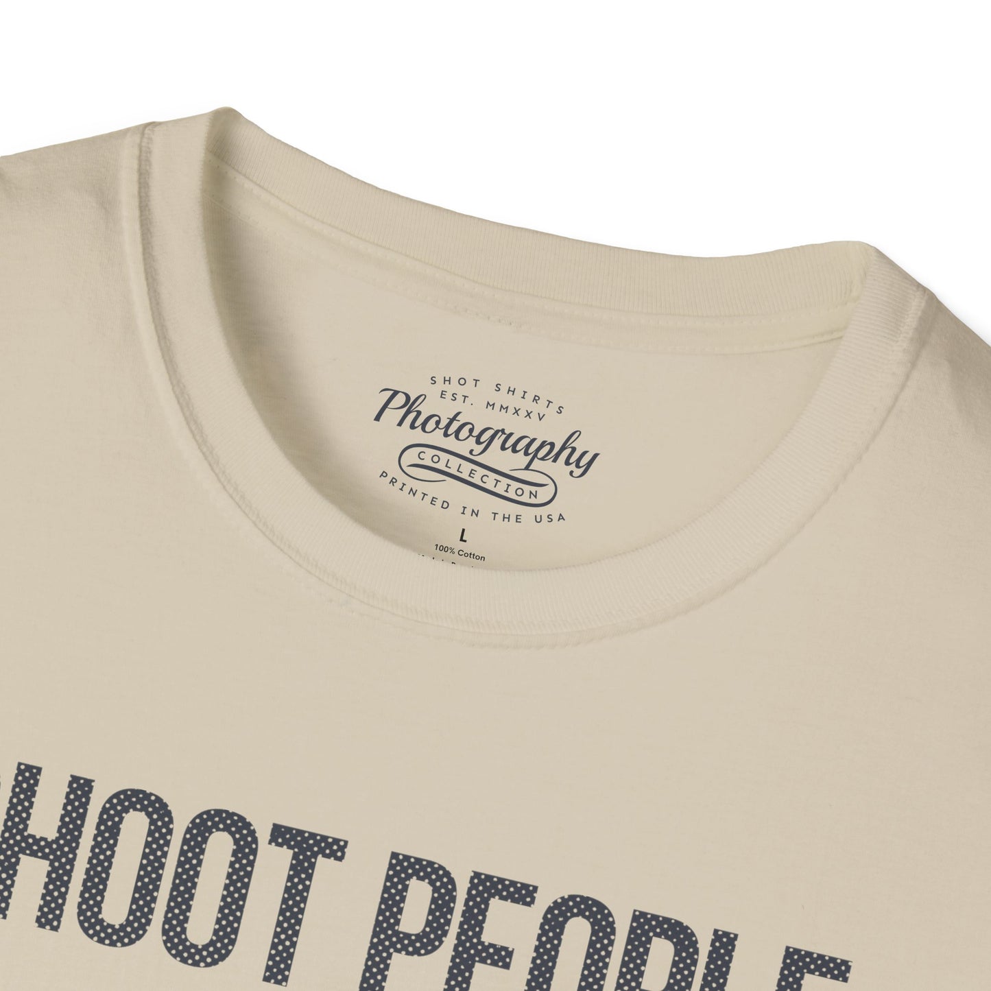 0029. I Shoot People And Sometimes Cut Off Their Heads Unisex T-Shirt