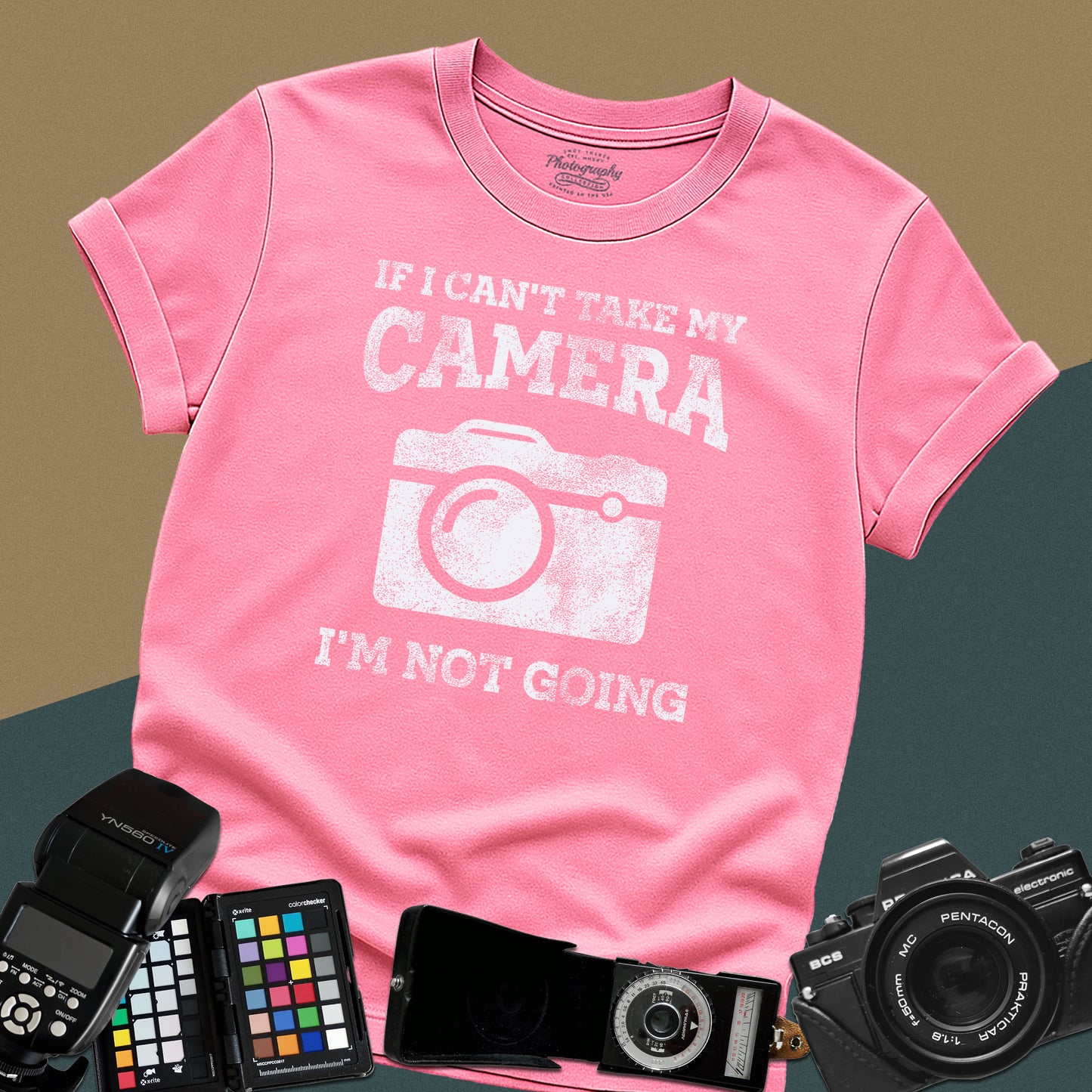 0068. If I Can't Take My Camera I'm Not Going Grunge Photo Camera Unisex T-Shirt