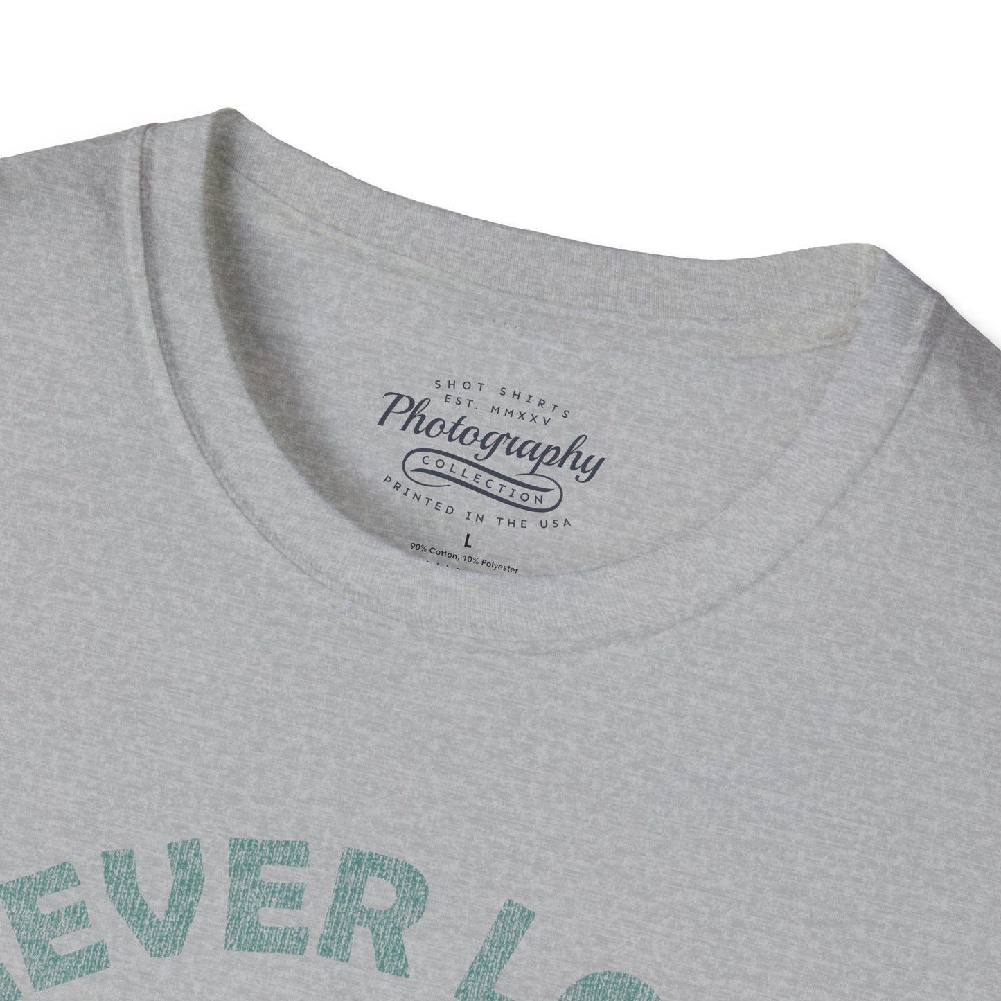 0091. Never Lose Focus Photo Camera Unisex T-Shirt