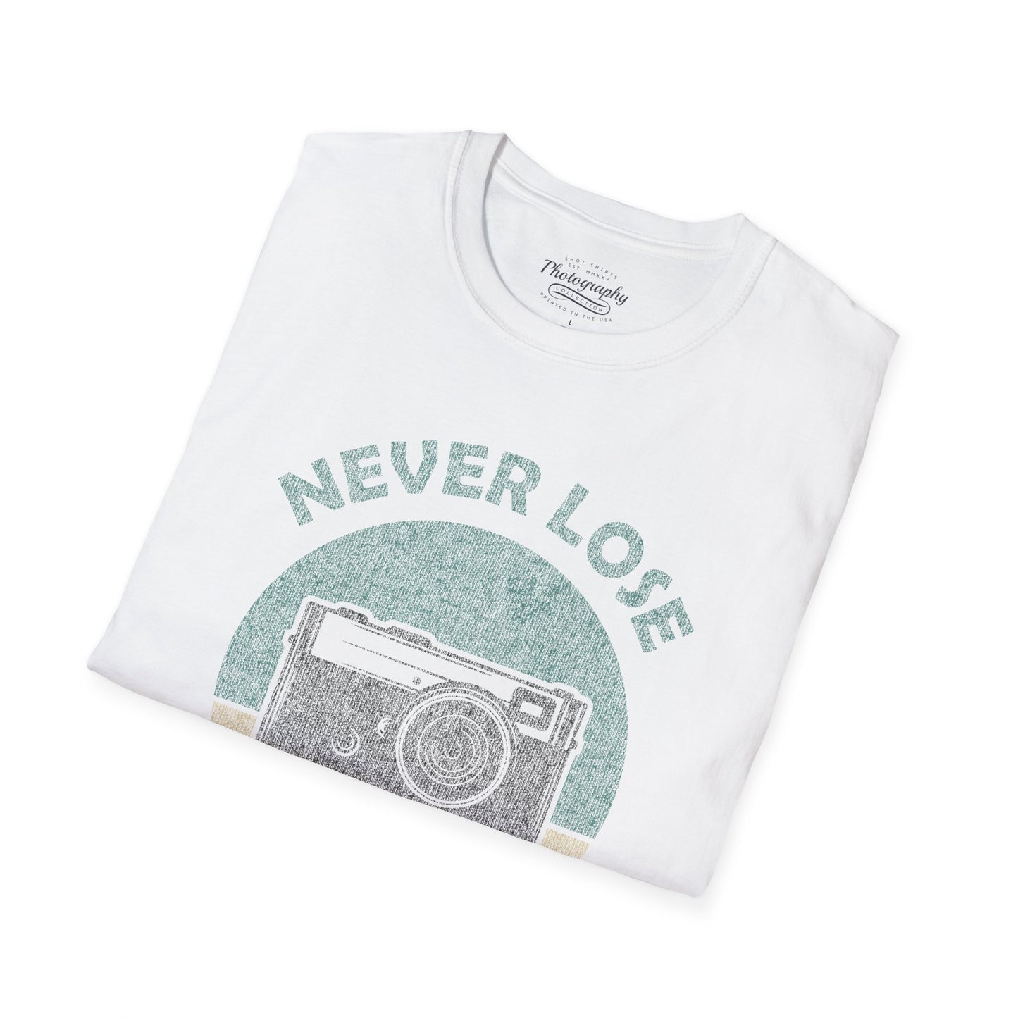 0091. Never Lose Focus Photo Camera Unisex T-Shirt