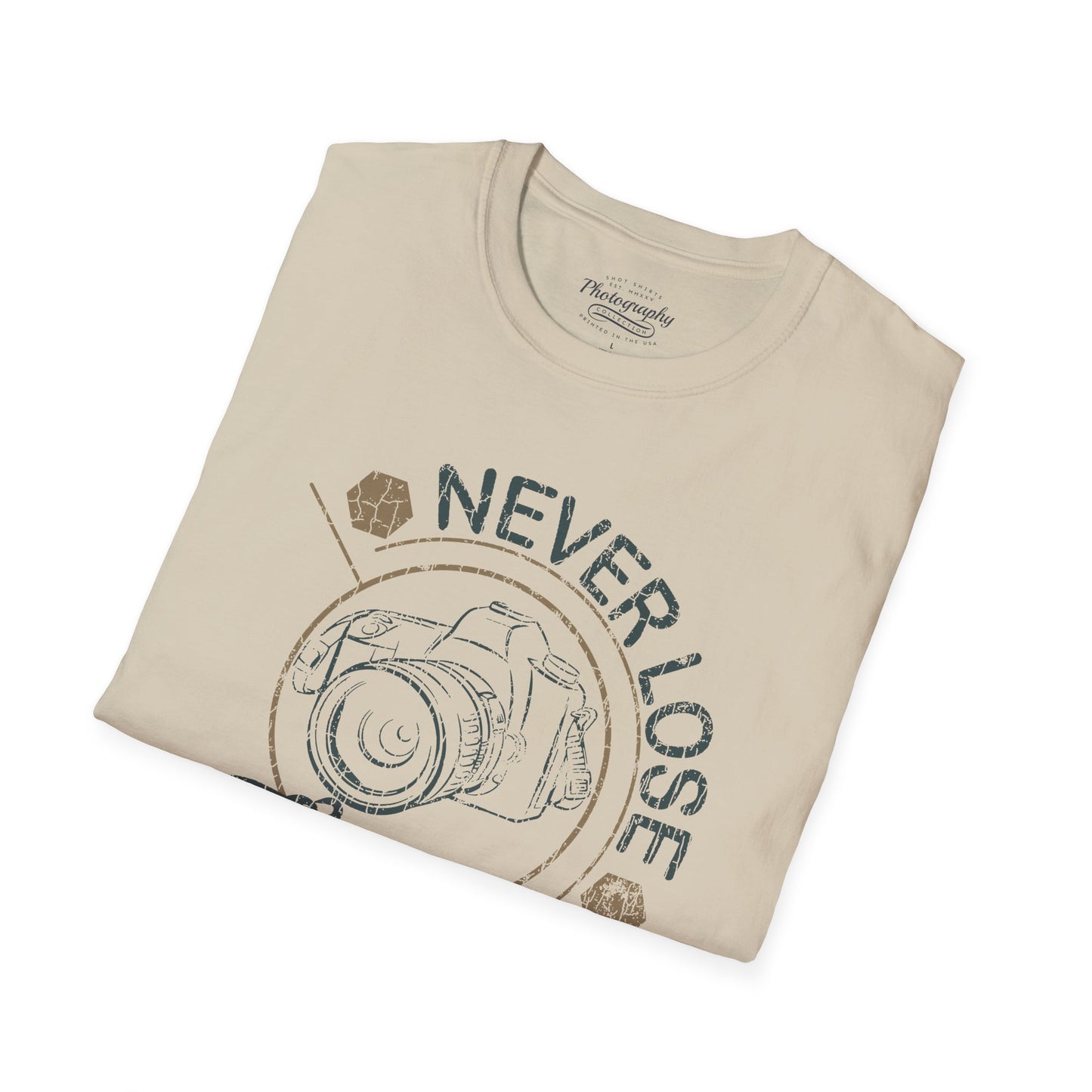 0094. Never Lose Focus Photo Camera Unisex T-Shirt