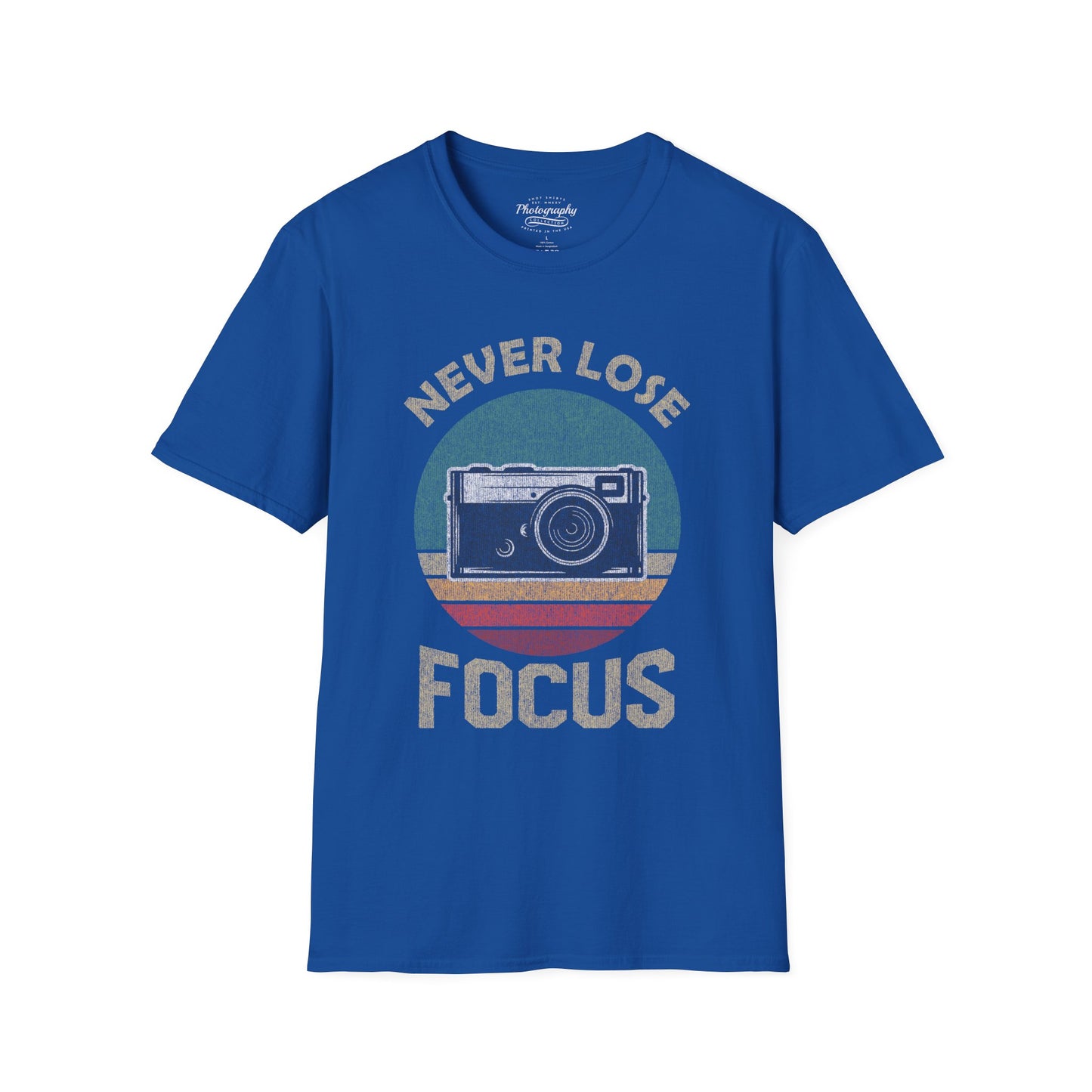 0091. Never Lose Focus Photo Camera Unisex T-Shirt