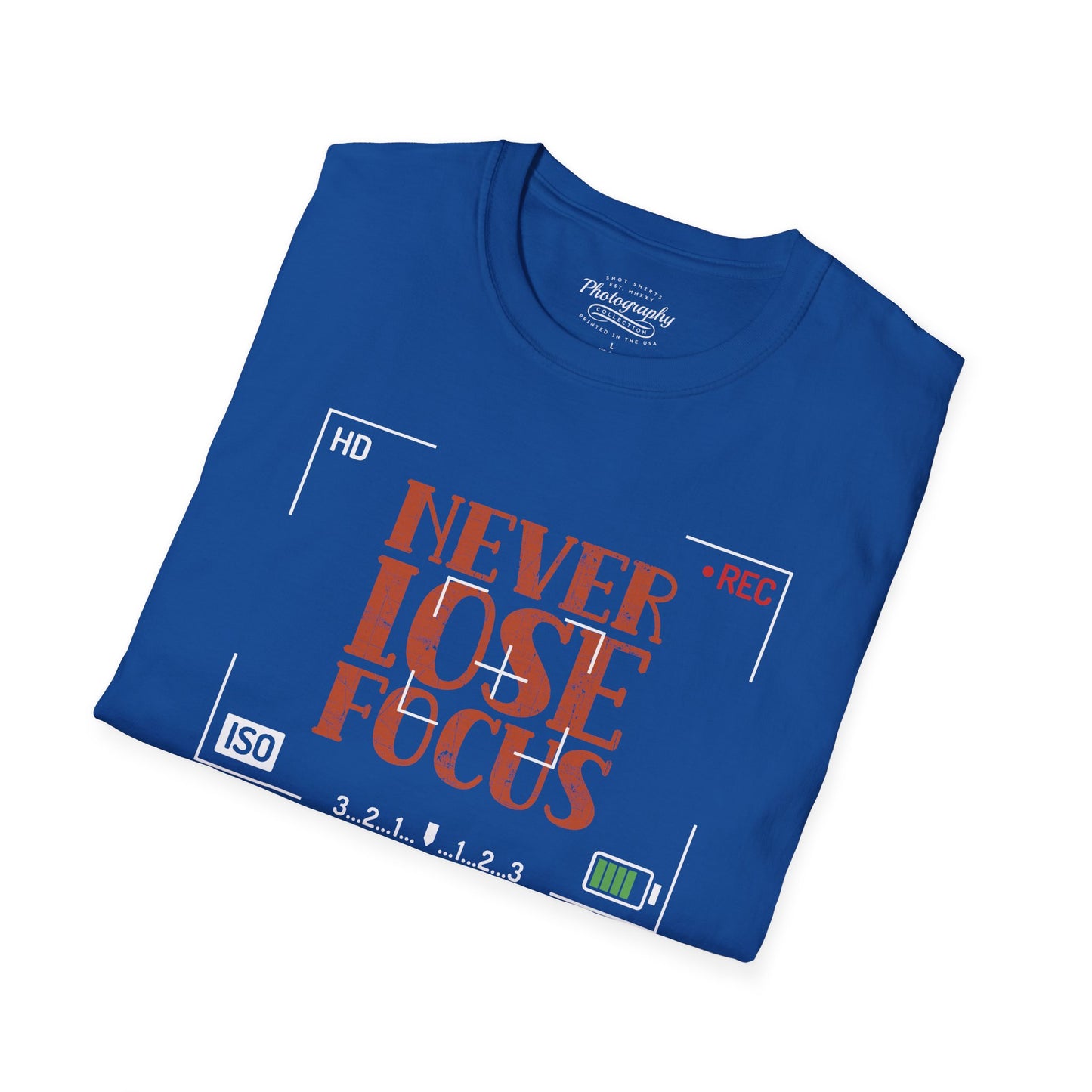 0093. Never Lose Focus Unisex T-Shirt