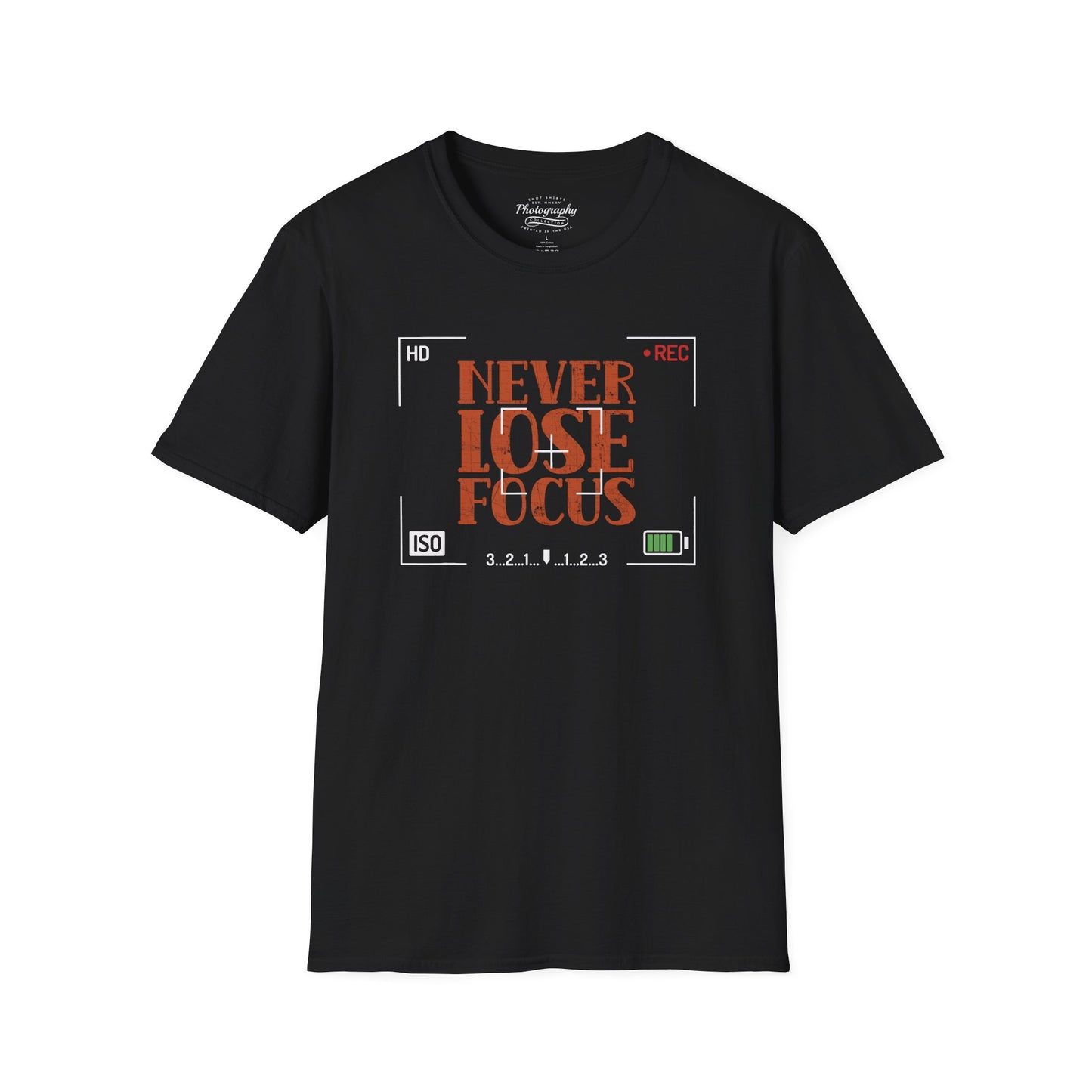 0093. Never Lose Focus Unisex T-Shirt