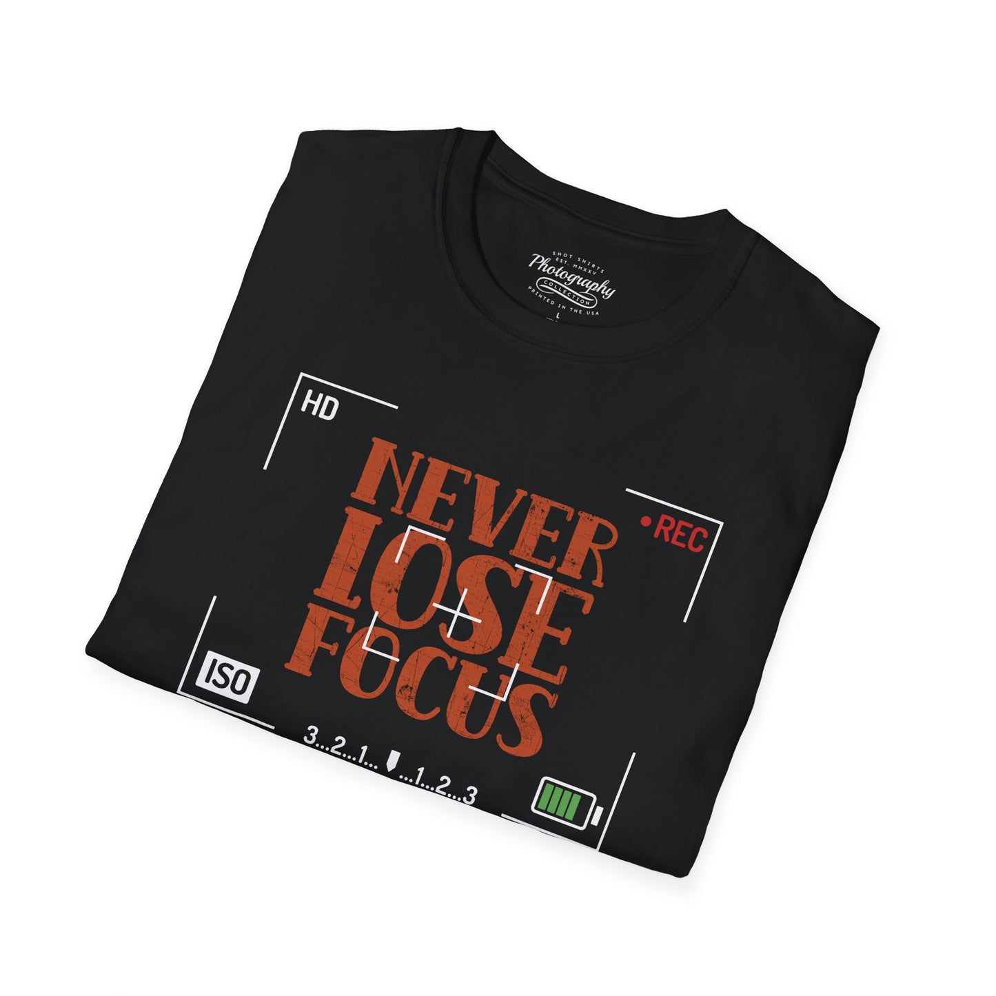 0093. Never Lose Focus Unisex T-Shirt