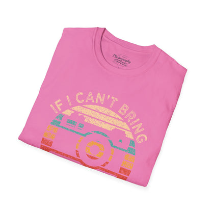 0020. If I Can't Take My Camera I'm Not Going Sunset Photo Camera Unisex T-Shirt
