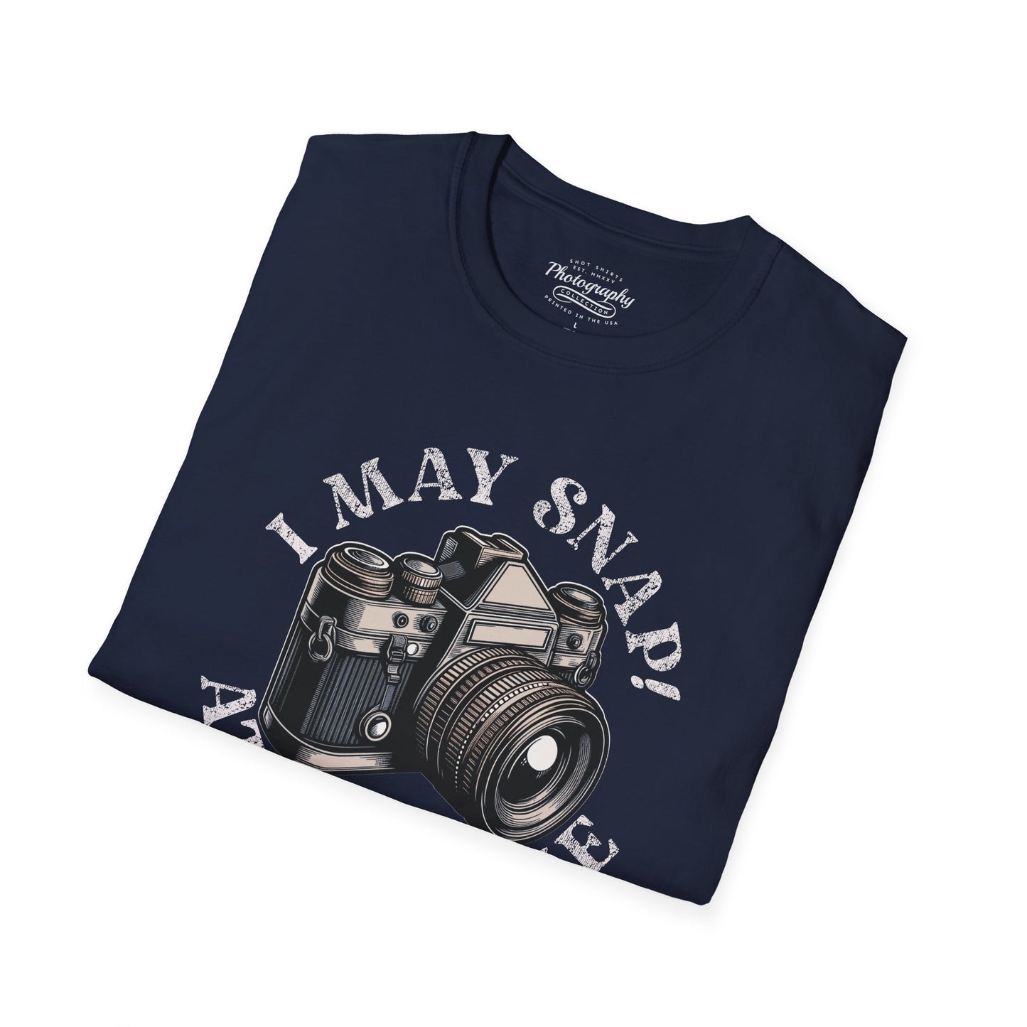 0021. I May Snap At Any Time Unisex T-Shirt