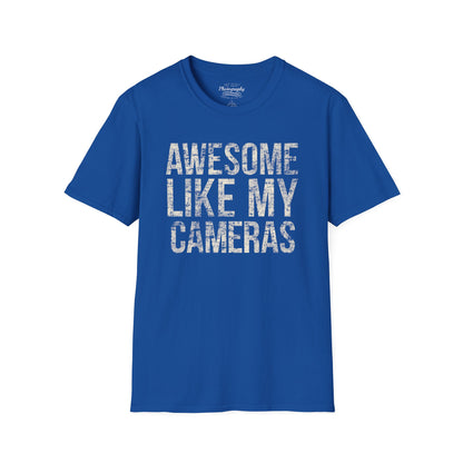 0031. Awesome Like My Cameras Unisex T-Shirt